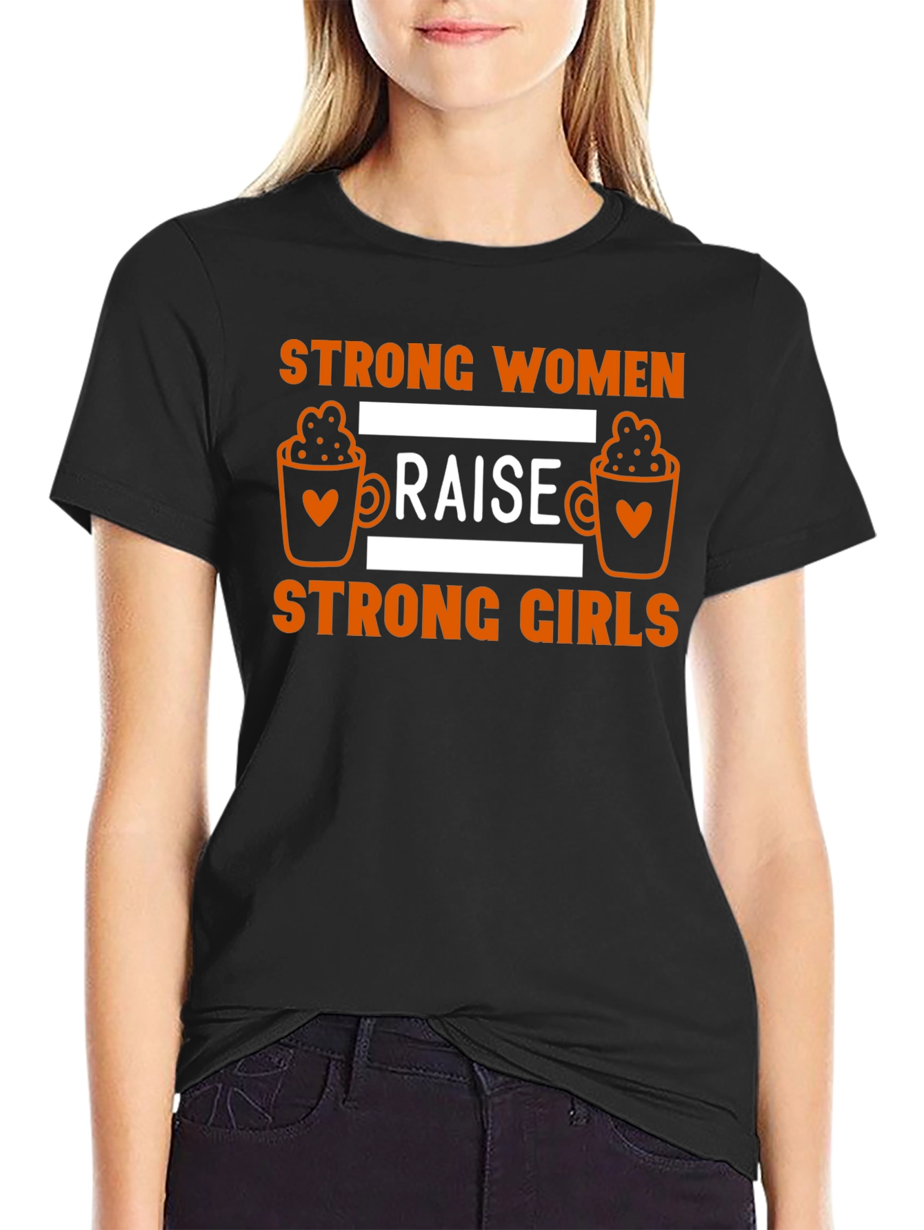 Strong Women Raise Strong Girls Graphic Tee