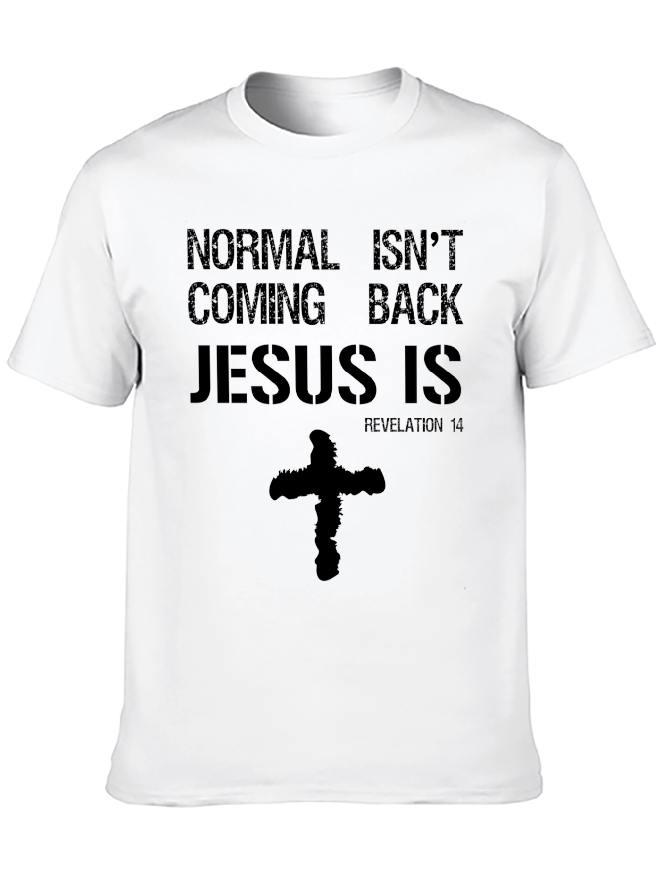 Normal Isnt Coming Back Jesus Is T-Shirt