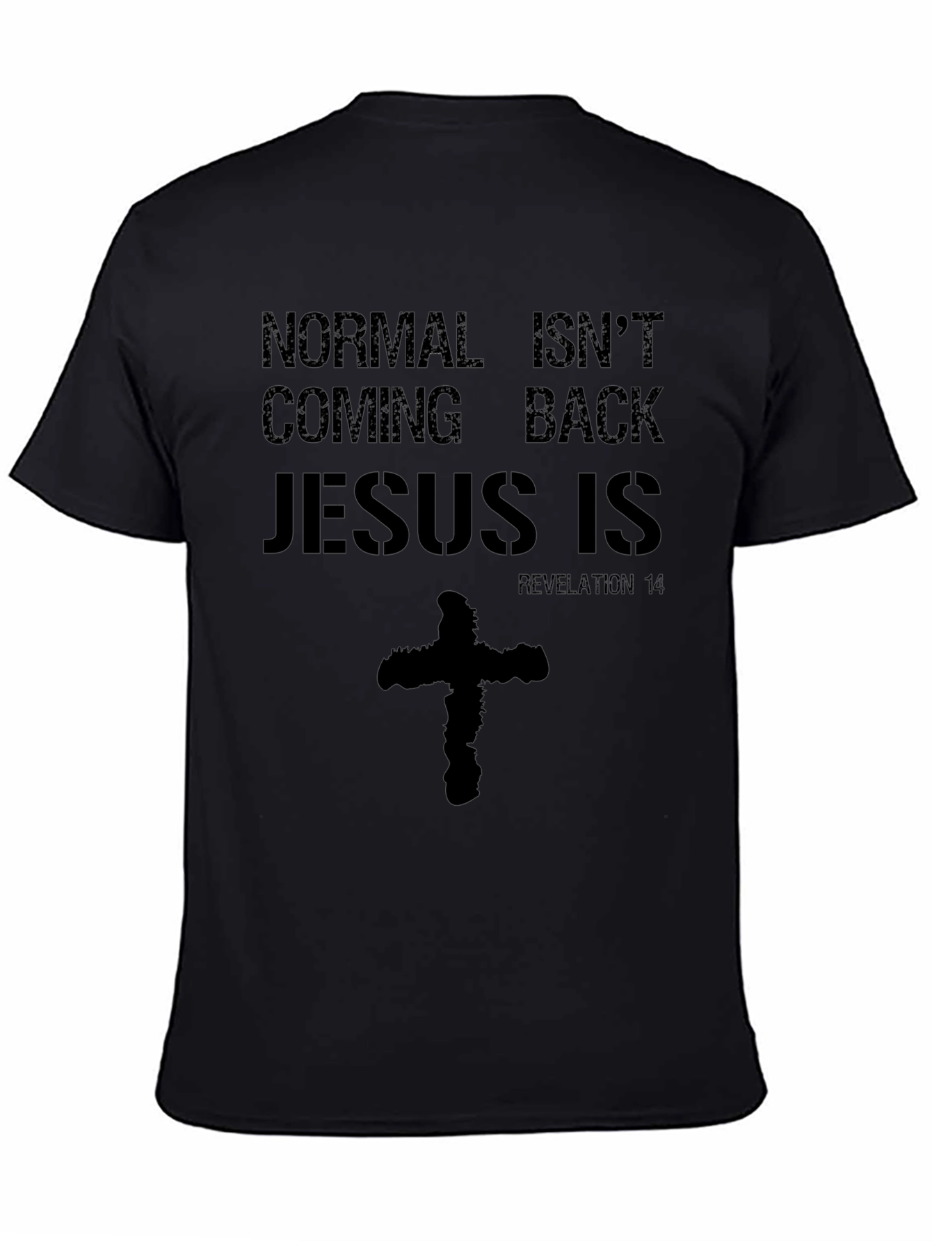 Normal Isnt Coming Back Jesus Is T-Shirt