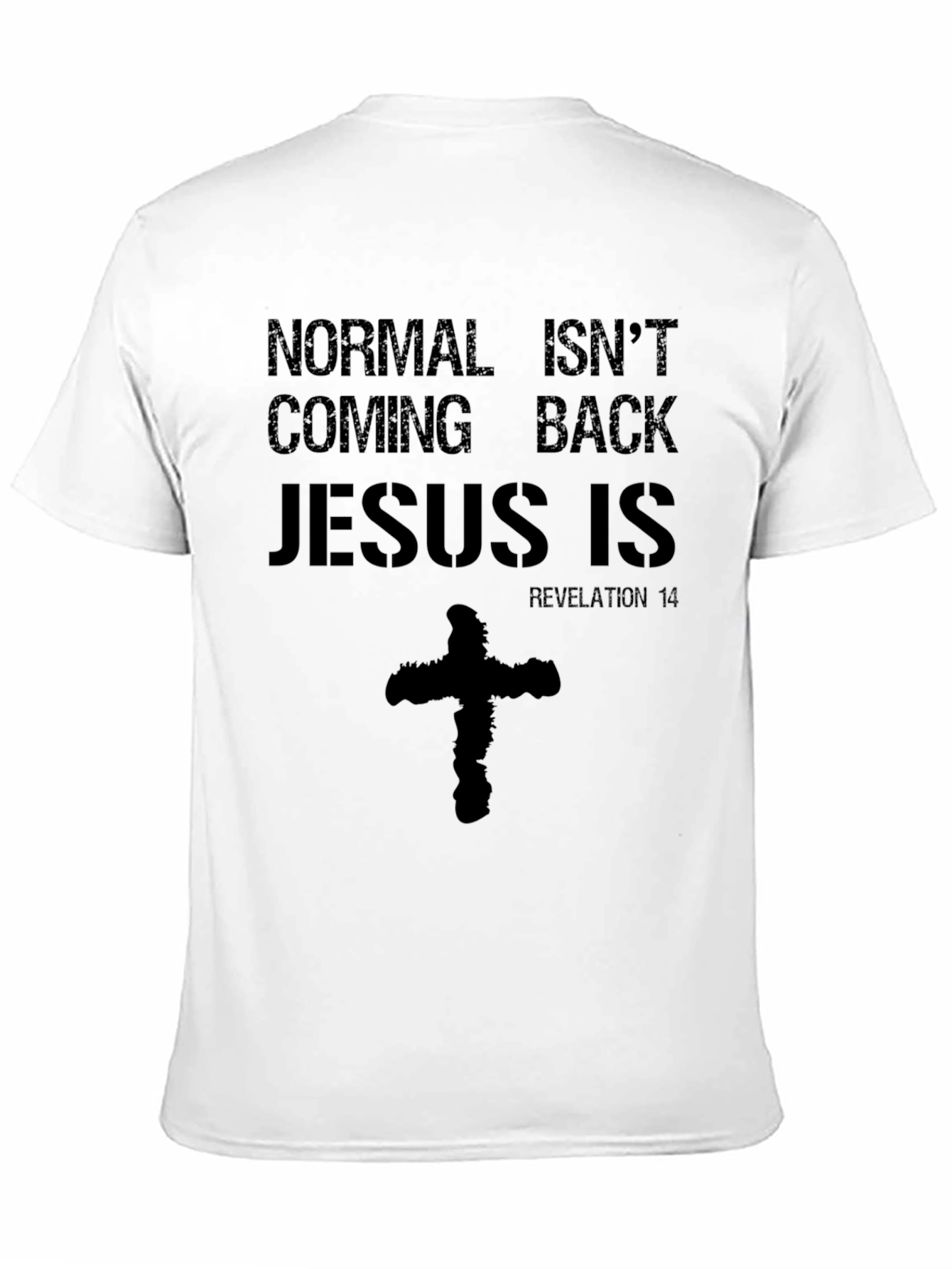 Normal Isnt Coming Back Jesus Is T-Shirt