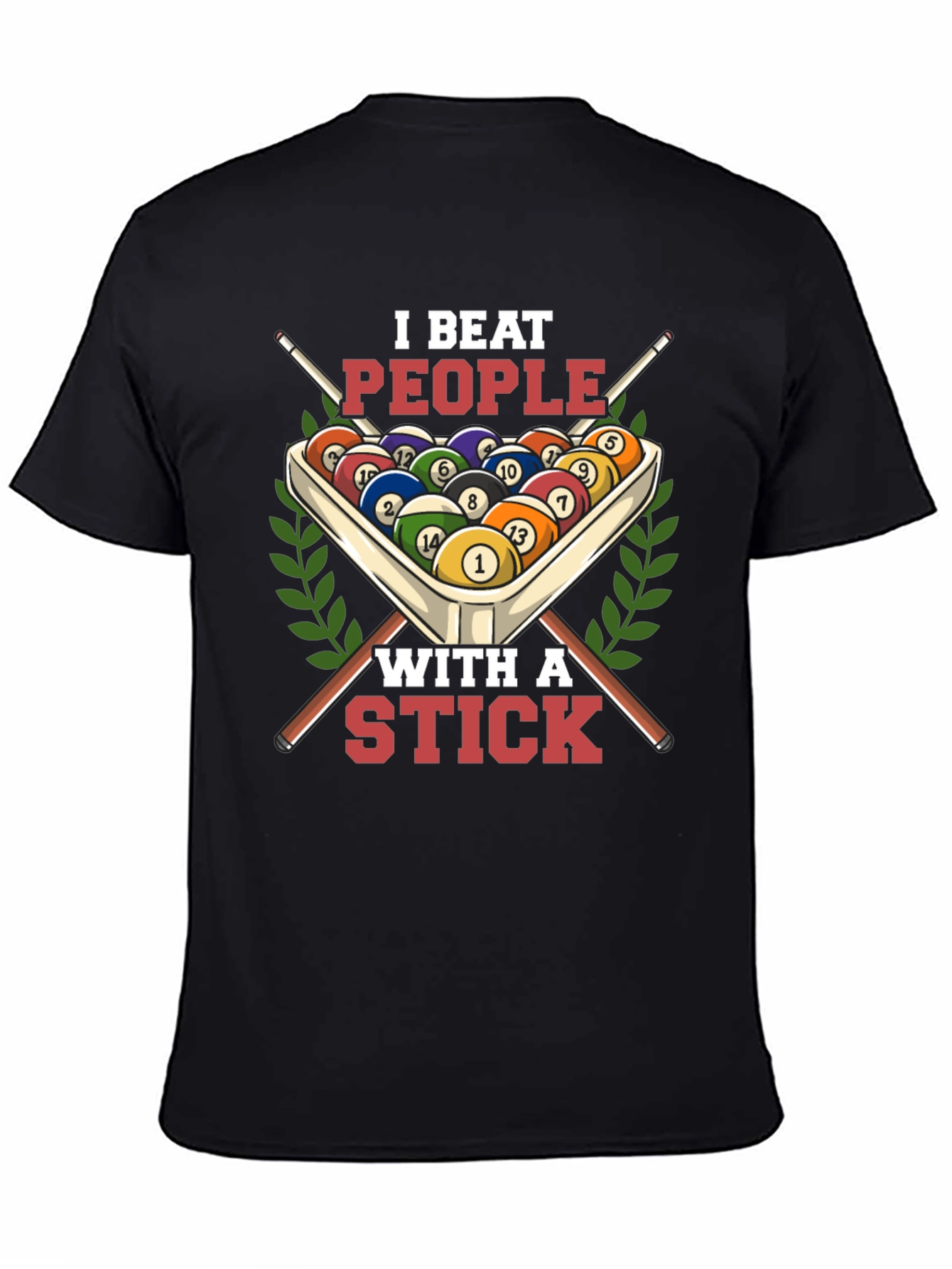 I Beat People With A Stick Billiards T-Shirt