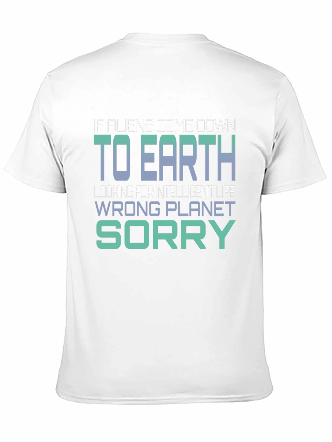 Funny Alien T-Shirt - Wrong Planet Sorry