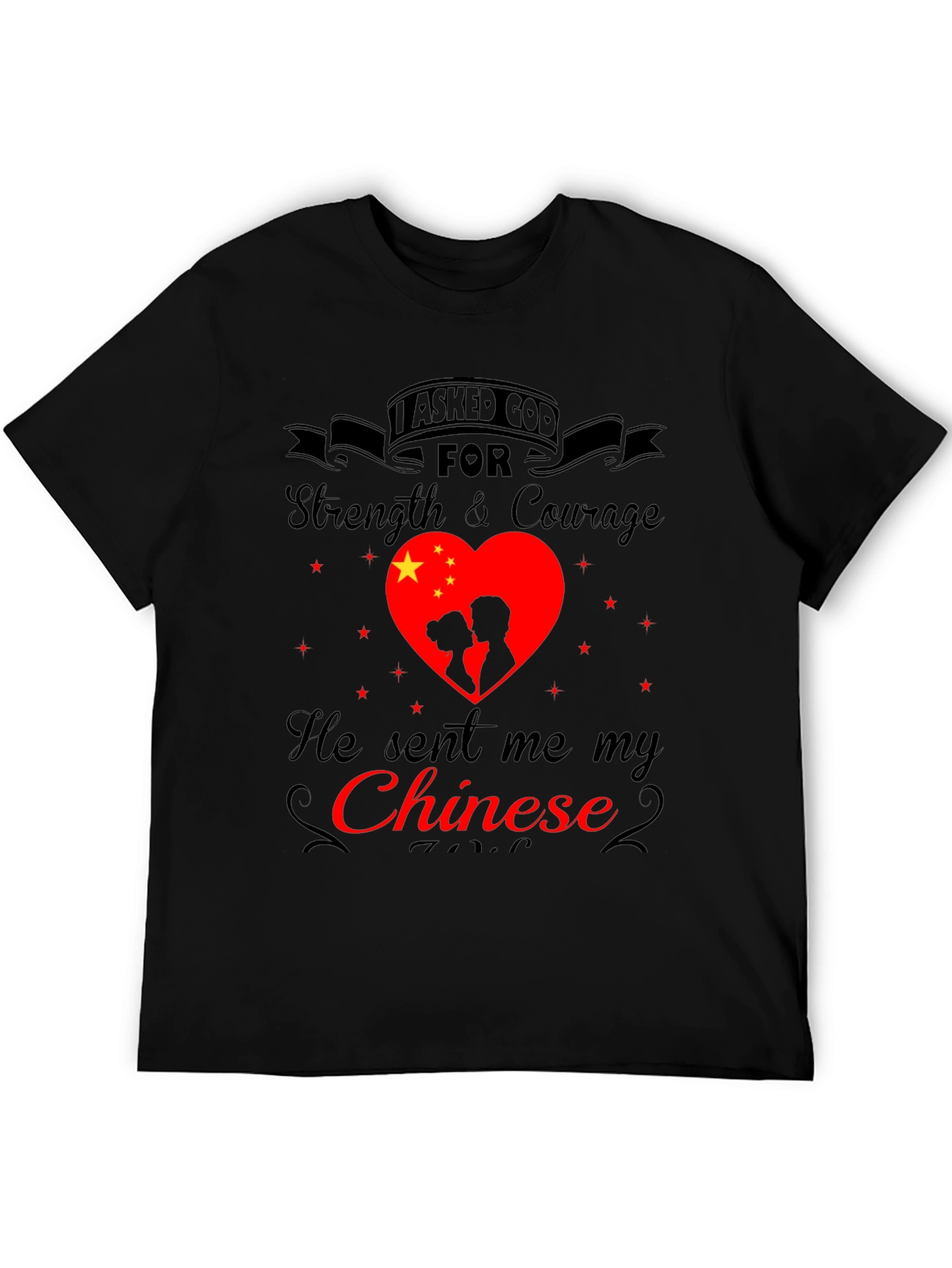 I Asked God For My Chinese T-Shirt