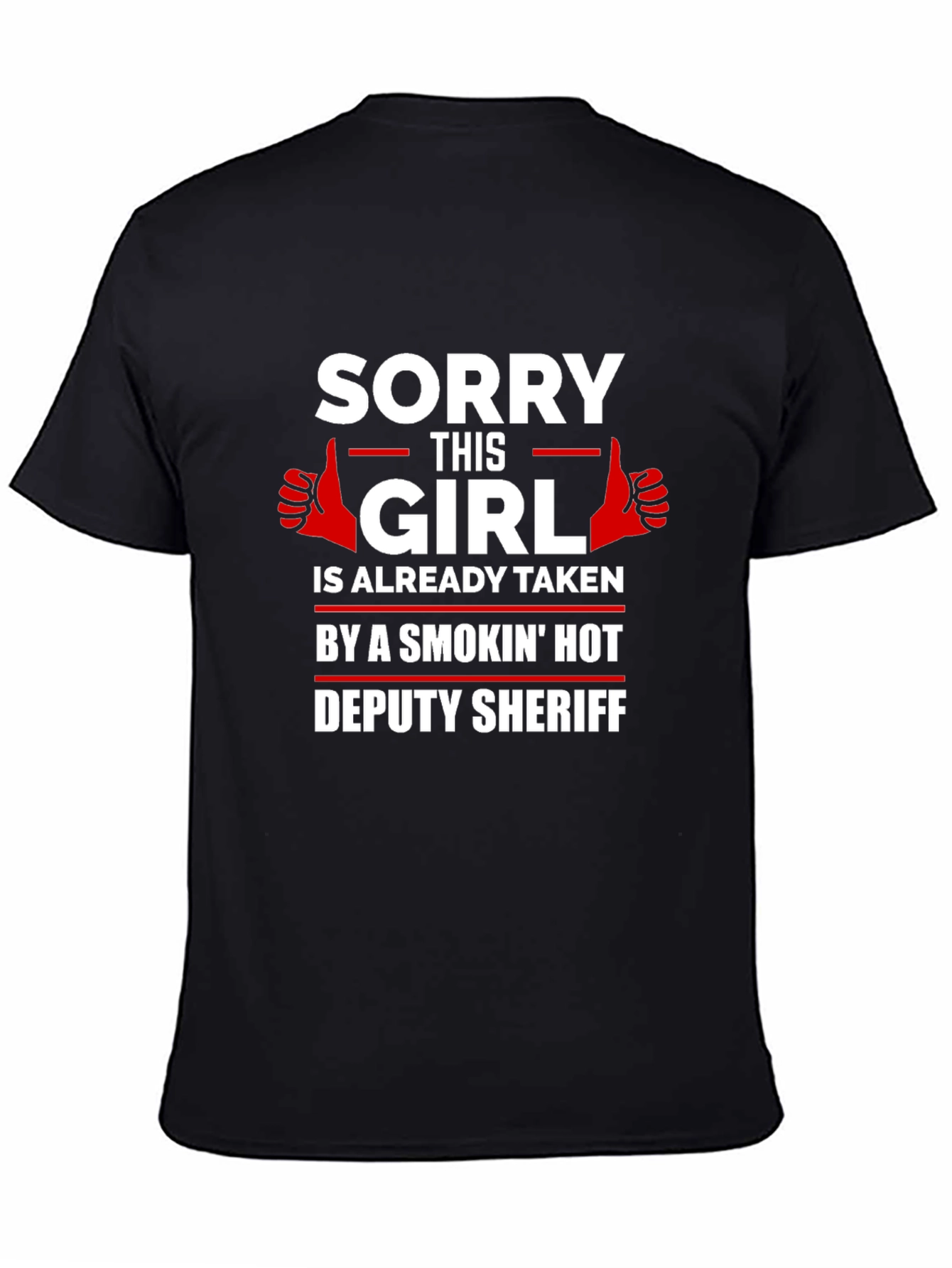Sorry This Girl Is Taken Deputy Sheriff T-Shirt