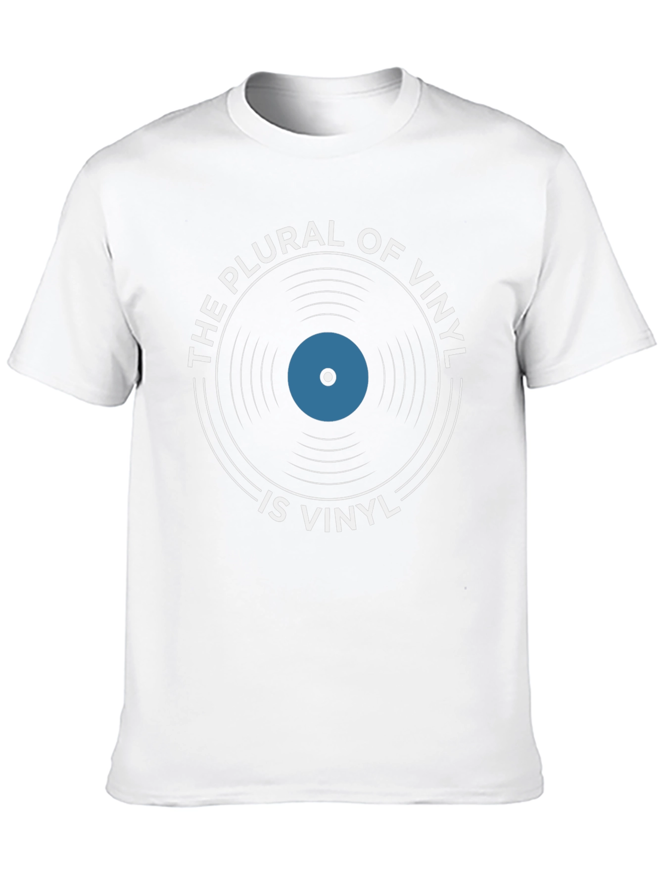 The Plural of Vinyl is Vinyl T-Shirt