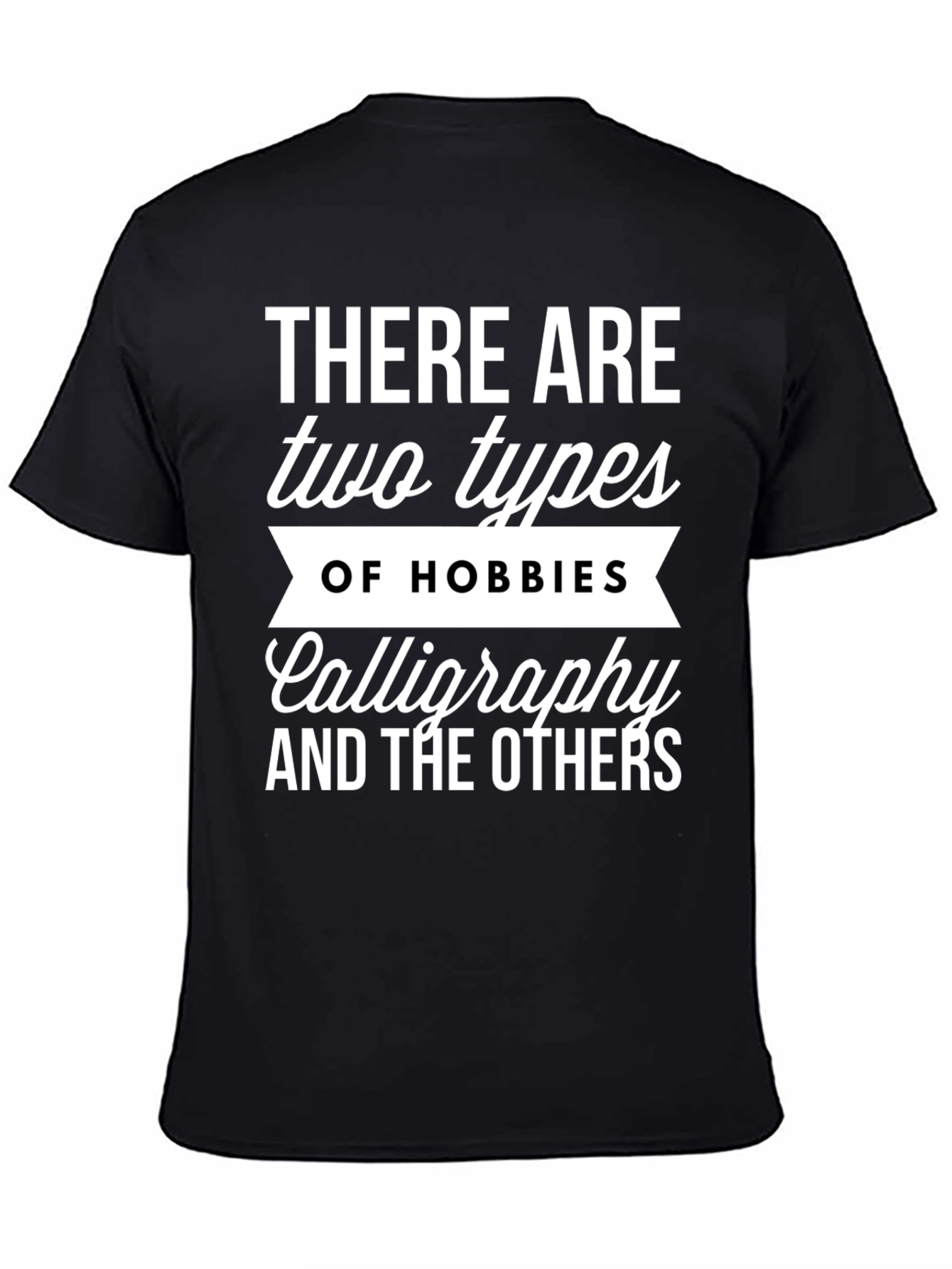 Calligraphy Hobbies Graphic Tee