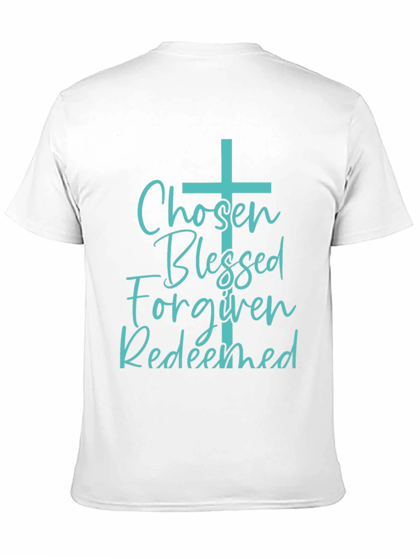 Chosen Blessed Forgiven Redeemed Christian T-Shirt