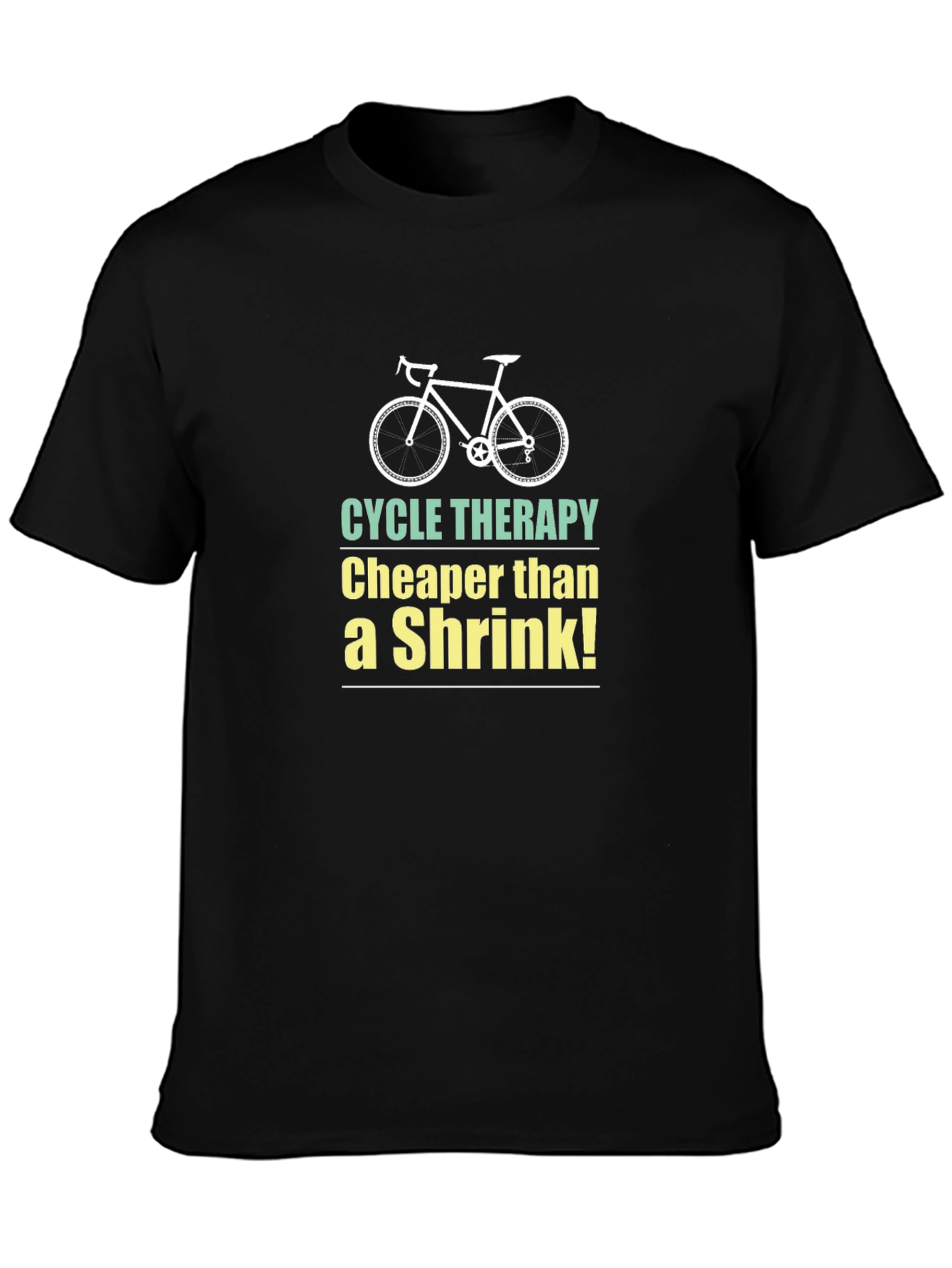 Cycle Therapy T-Shirt - Cheaper Than a Shrink!