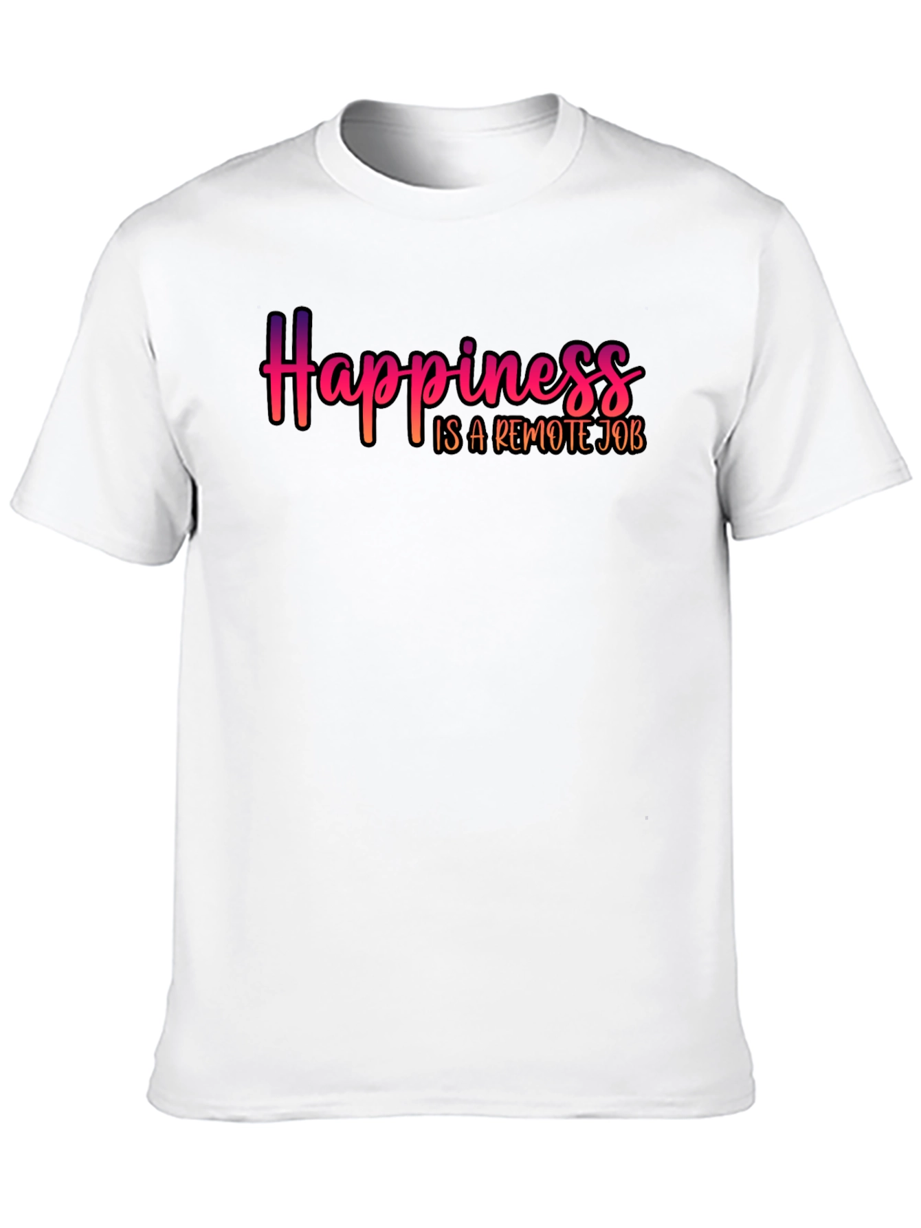 Happiness is a Remote Job T-Shirt
