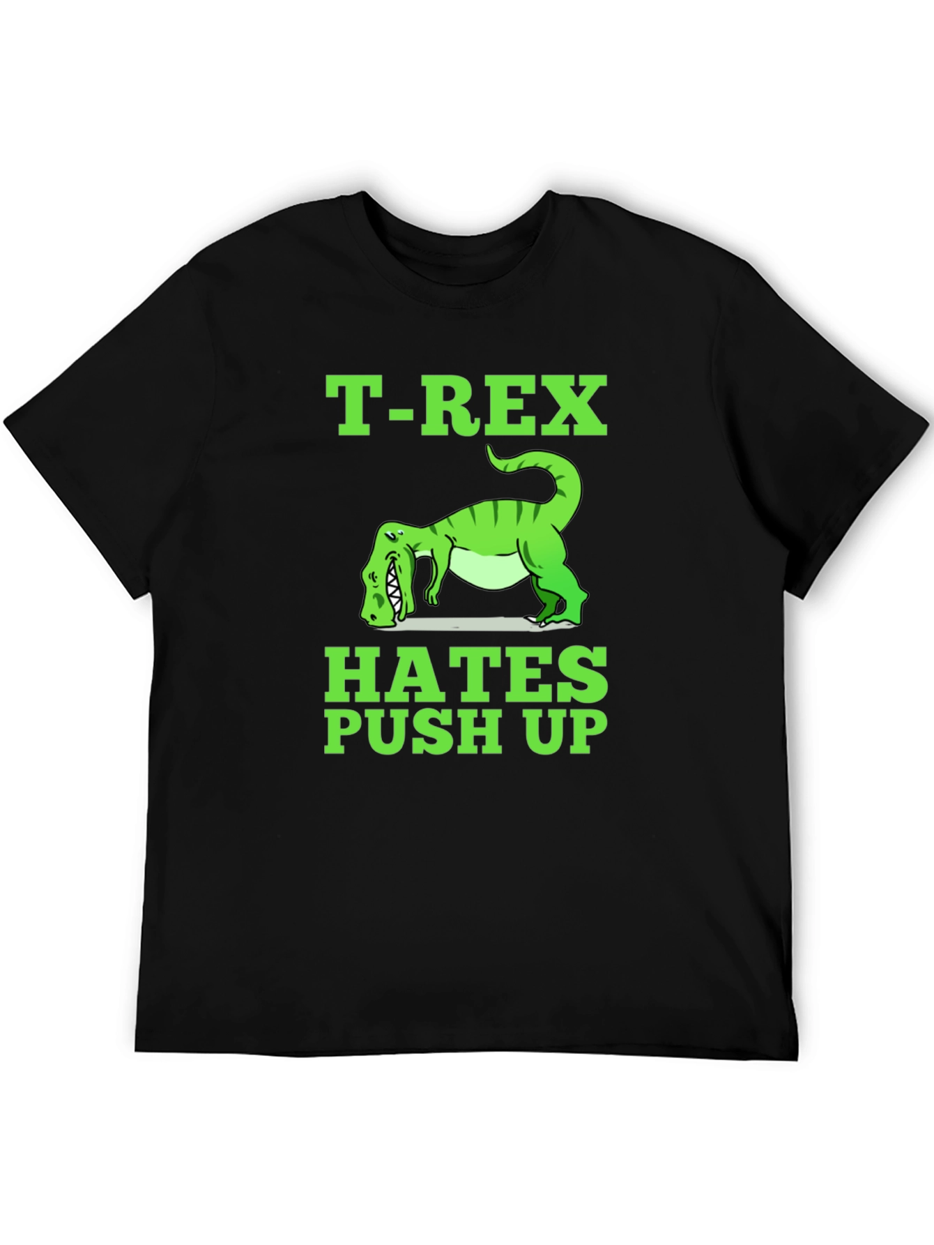 T-Rex Hates Push Ups Funny Graphic Tee