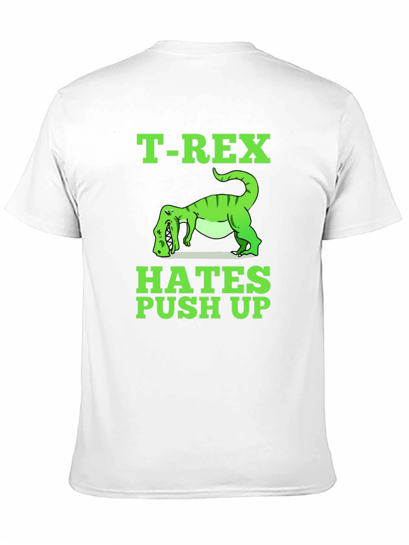 T-Rex Hates Push Ups Funny Graphic Tee