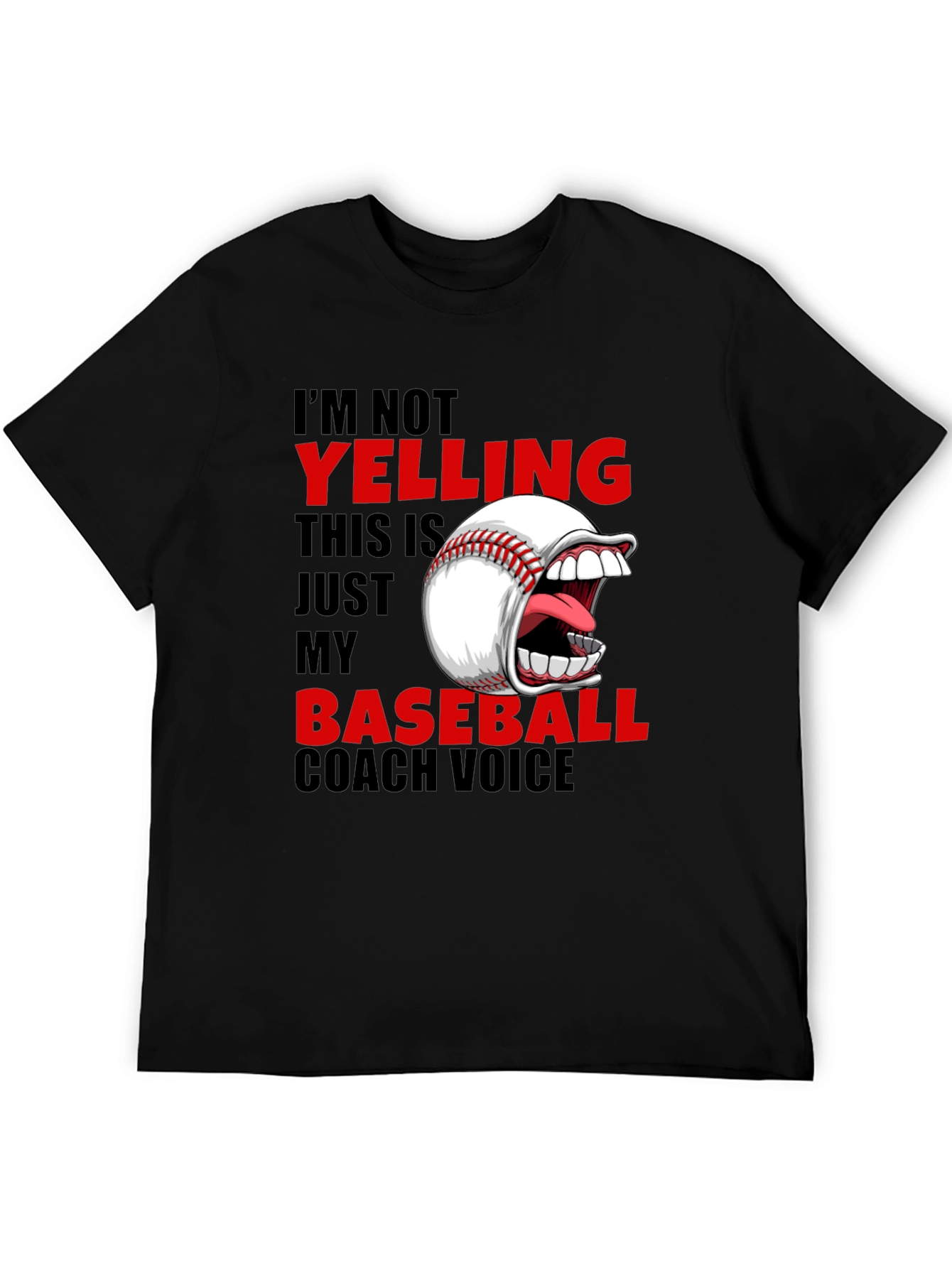 Baseball Coach T-Shirt - Im Not Yelling
