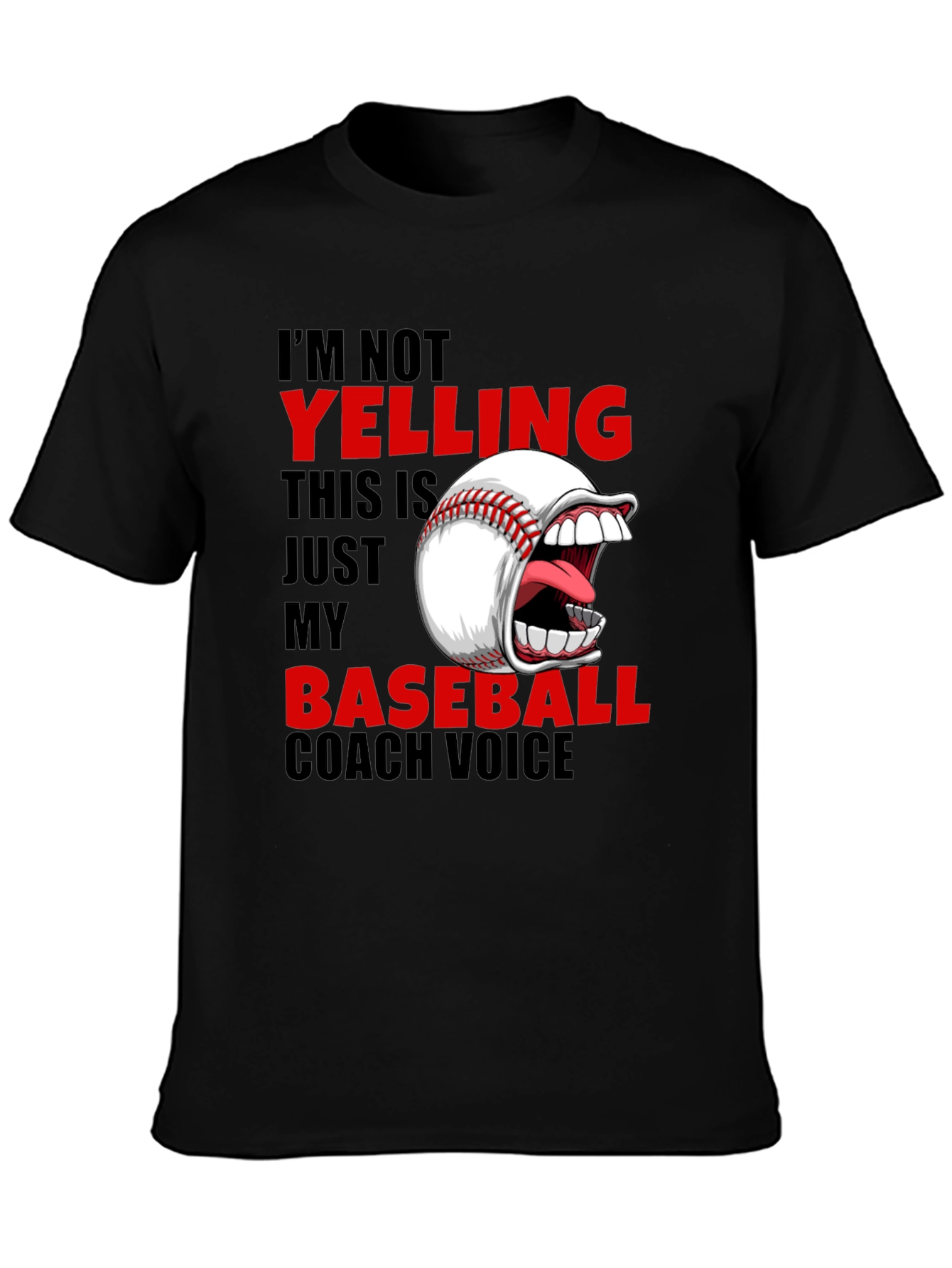 Baseball Coach T-Shirt - Im Not Yelling