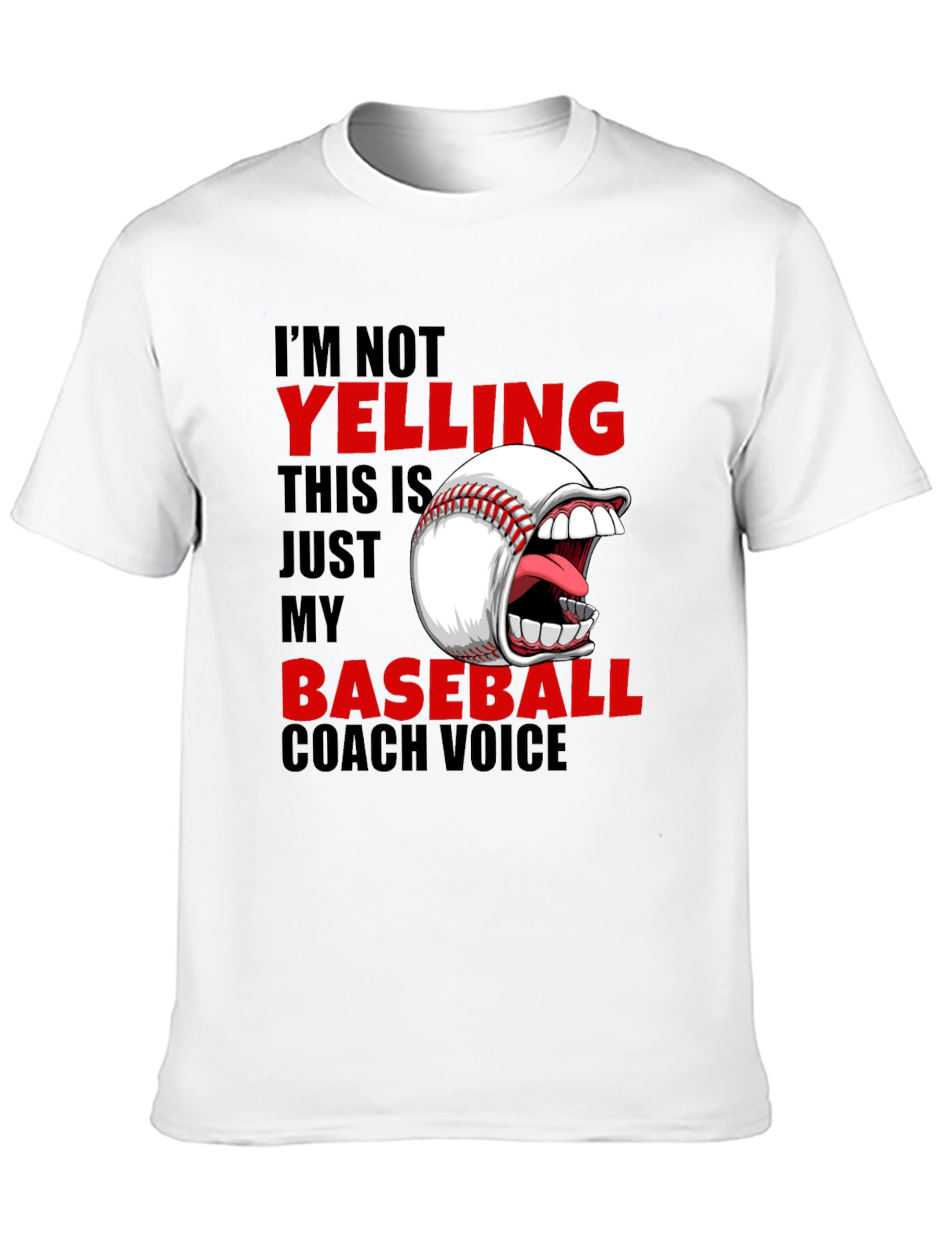 Baseball Coach T-Shirt - Im Not Yelling