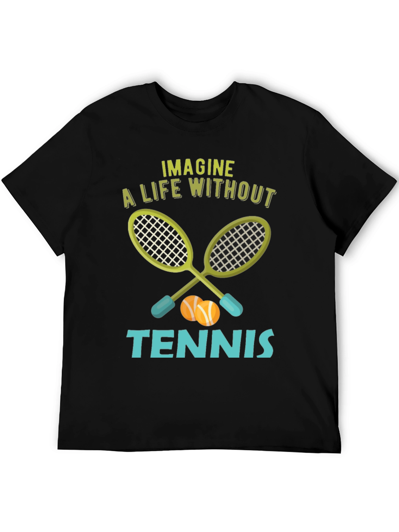 Imagine a Life Without Tennis T-Shirt