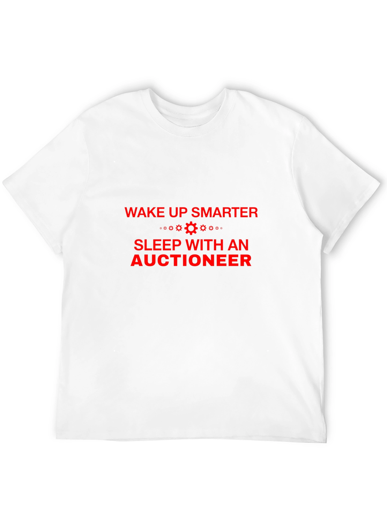 Wake Up Smarter Auctioneer Tee