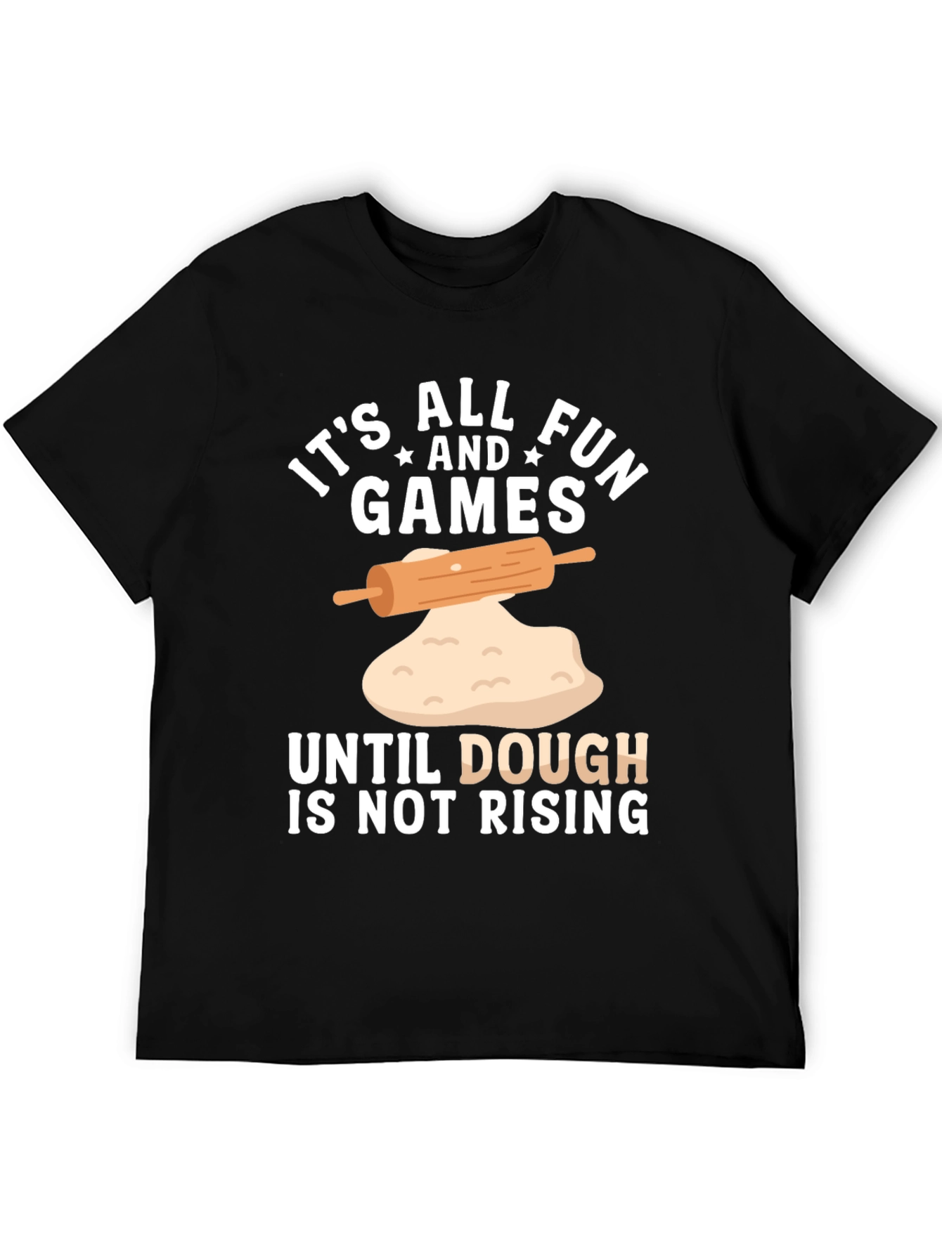 Funny Baking T-Shirt - Dough is Not Rising
