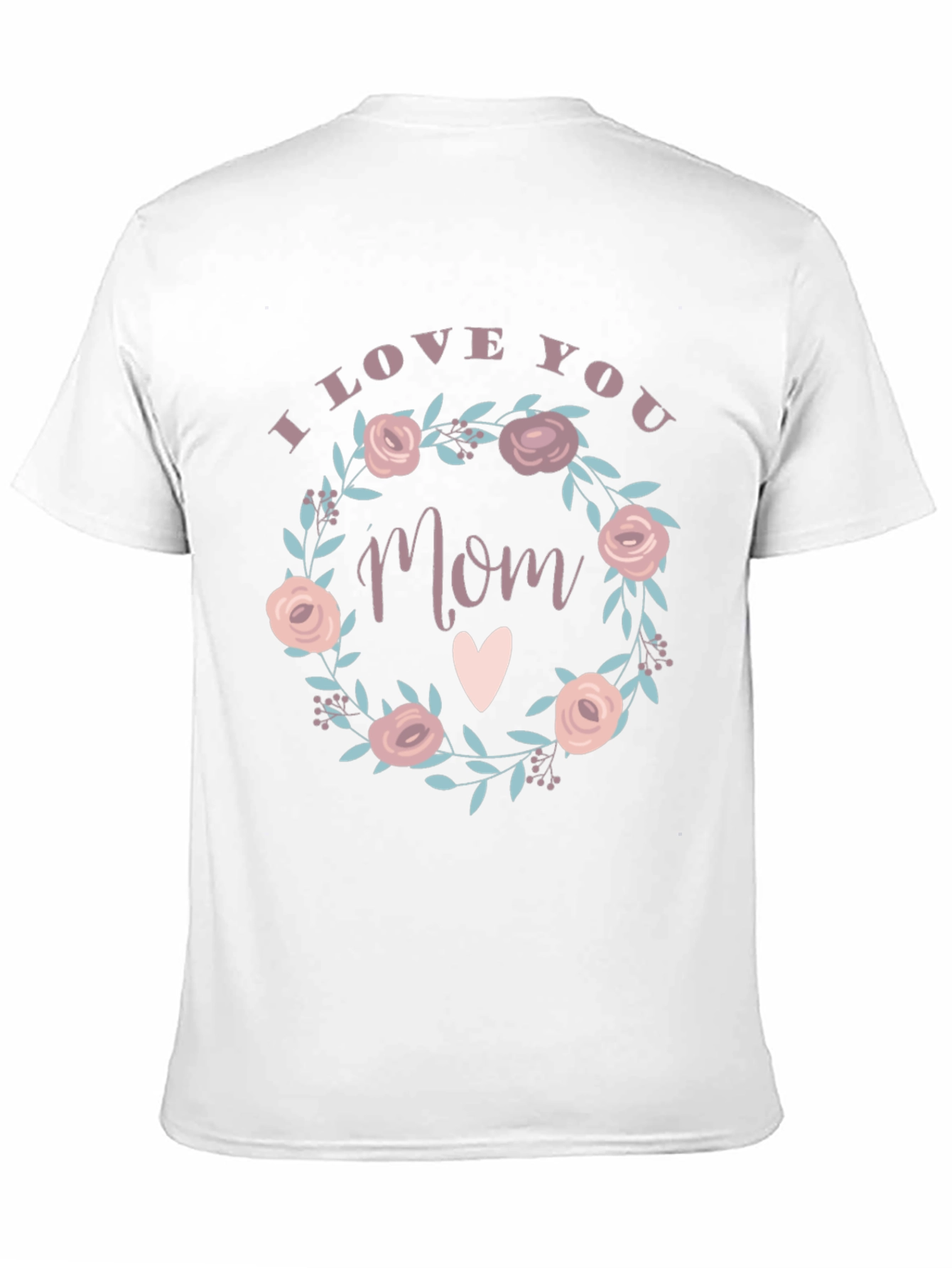 I Love You Mom Floral Wreath Graphic Tee