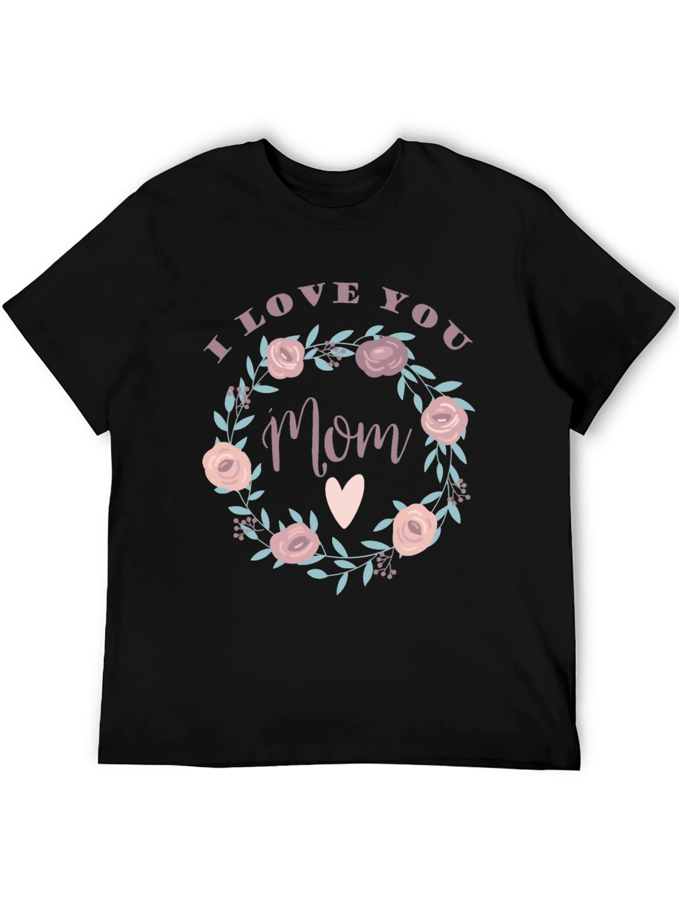 I Love You Mom Floral Wreath Graphic Tee