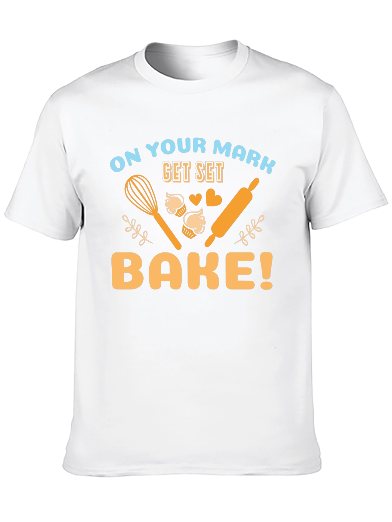 Bake T-Shirt - On Your Mark Get Set Bake!