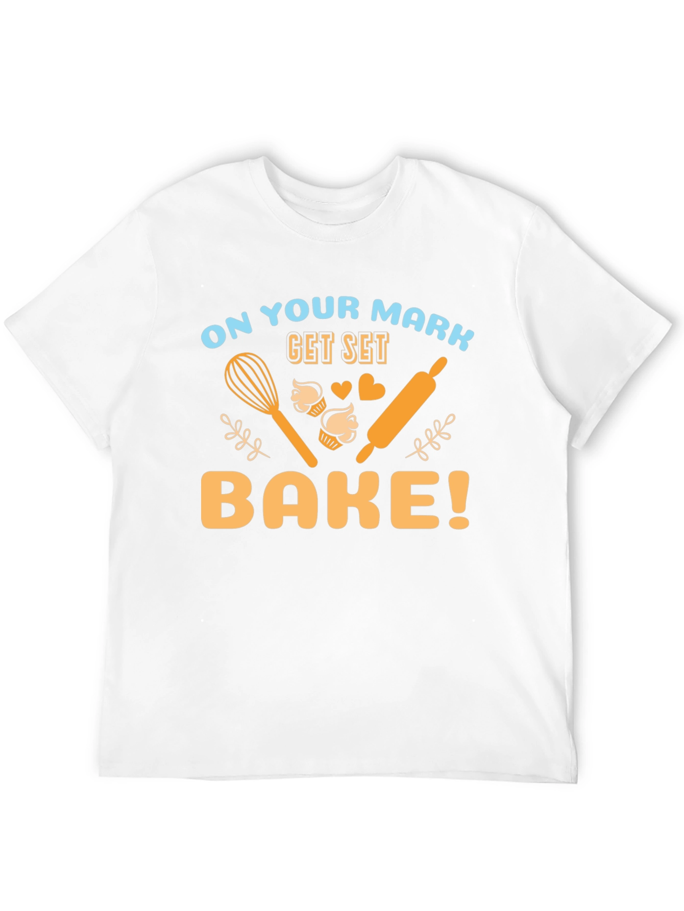 Bake T-Shirt - On Your Mark Get Set Bake!