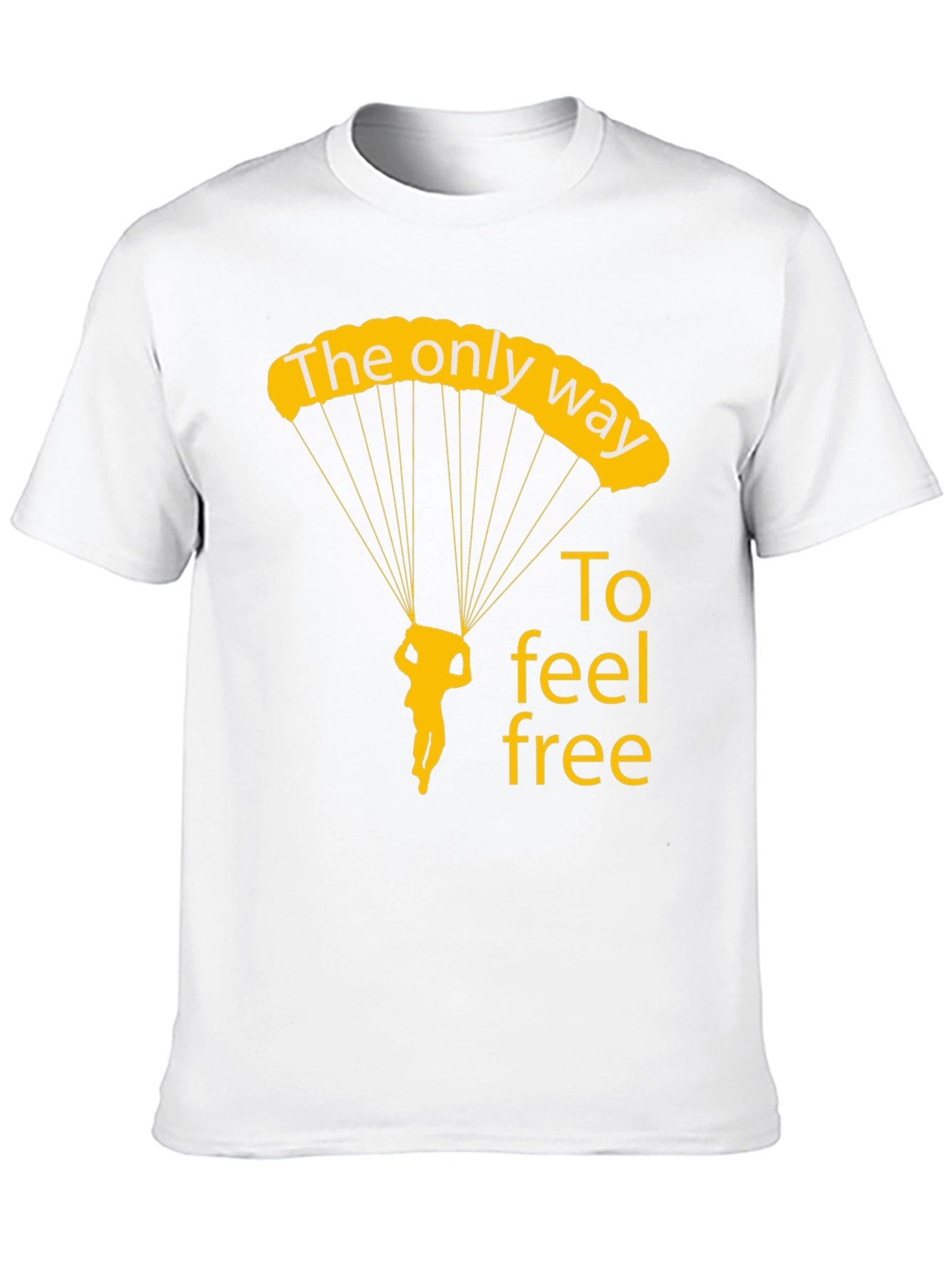 Skydiving T-Shirt: The Only Way to Feel Free