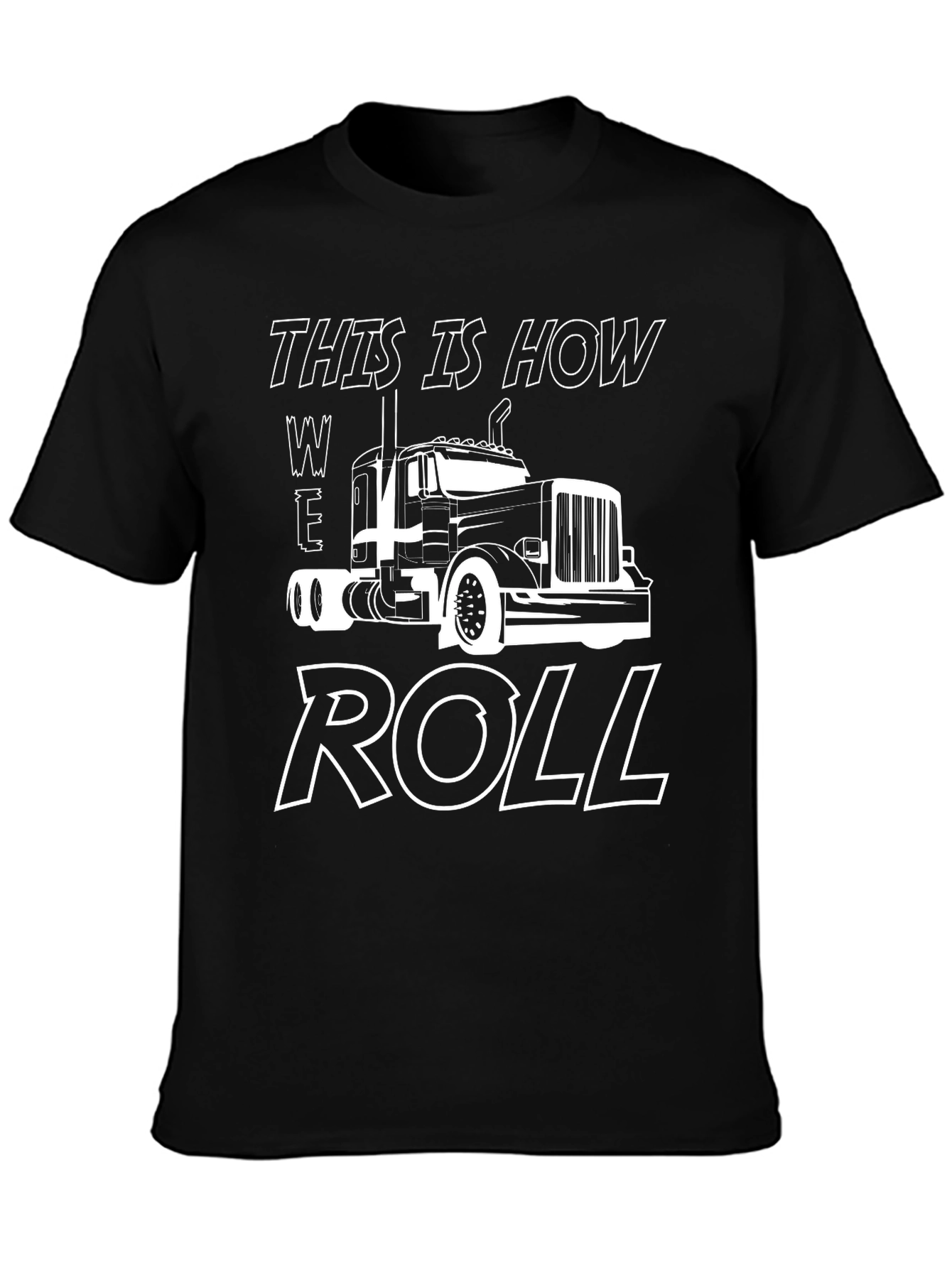 This is How We Roll Trucker T-Shirt