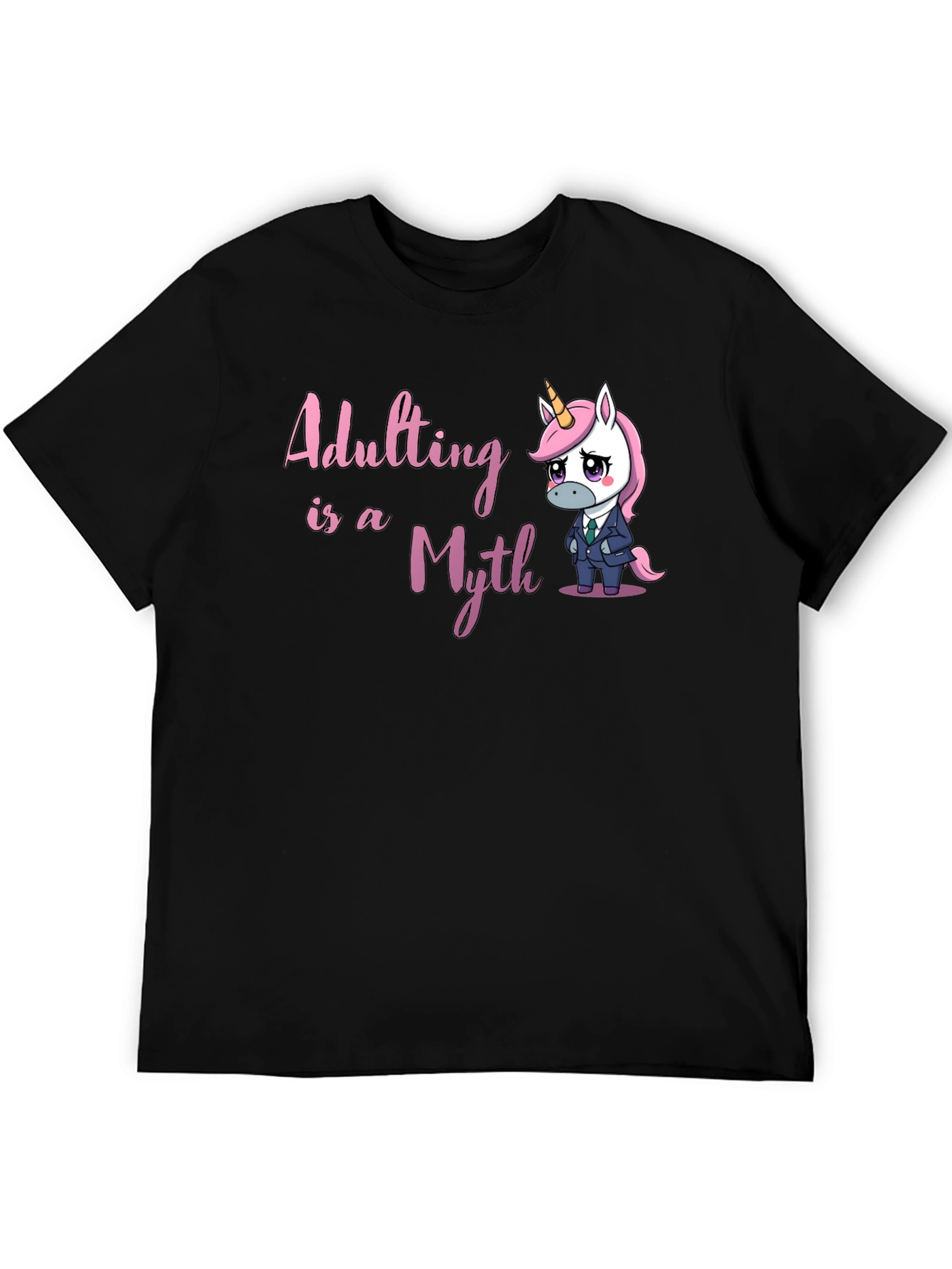 Adulting Is A Myth T-Shirt