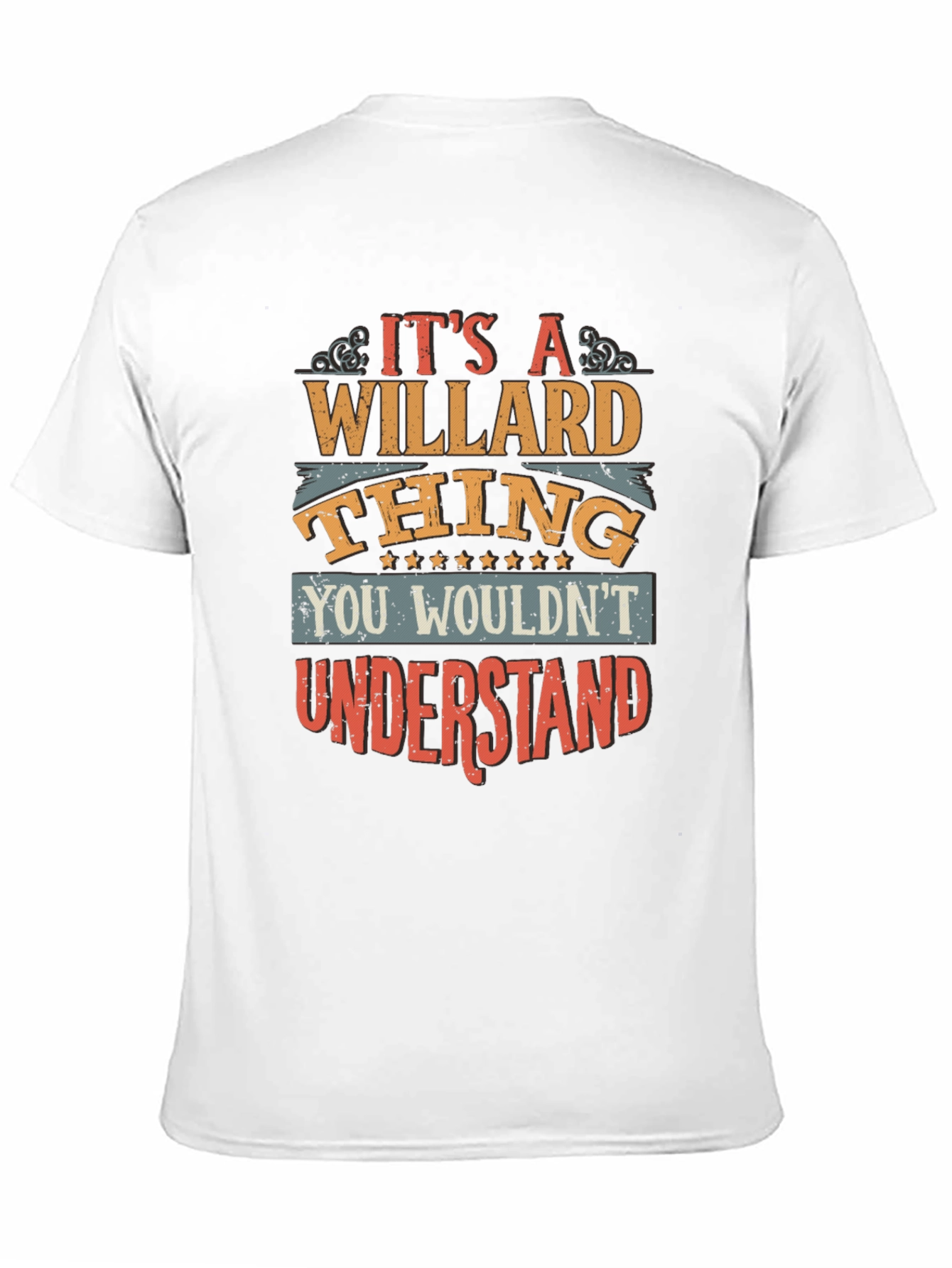 Its a Willard Thing You Wouldnt Understand T-Shirt