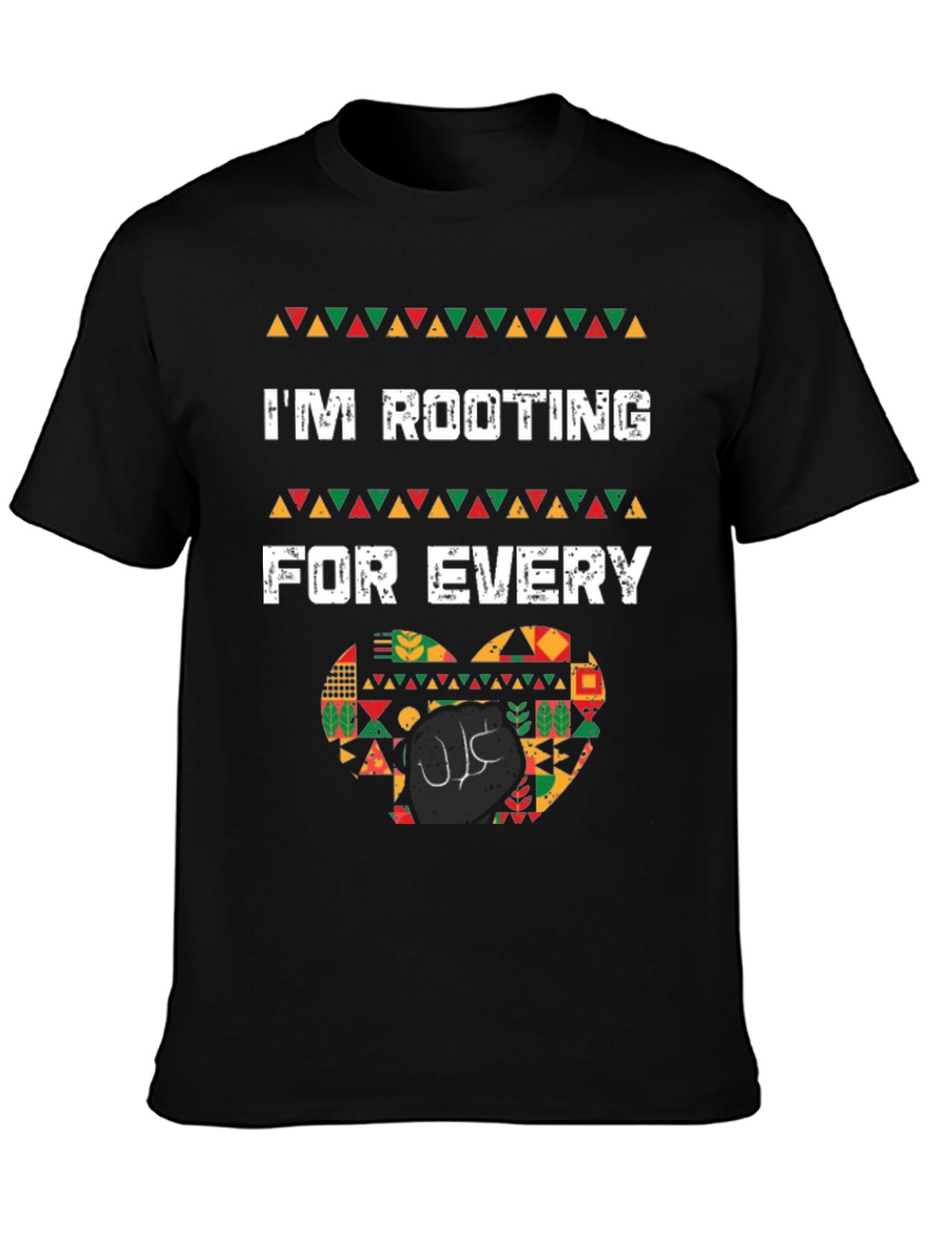 Im Rooting For Every Black T-Shirt
