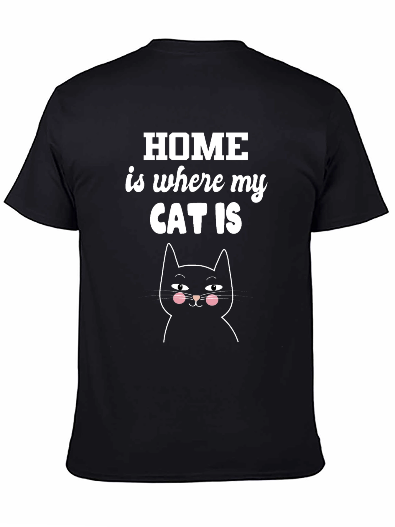 Home is Where My Cat Is T-Shirt
