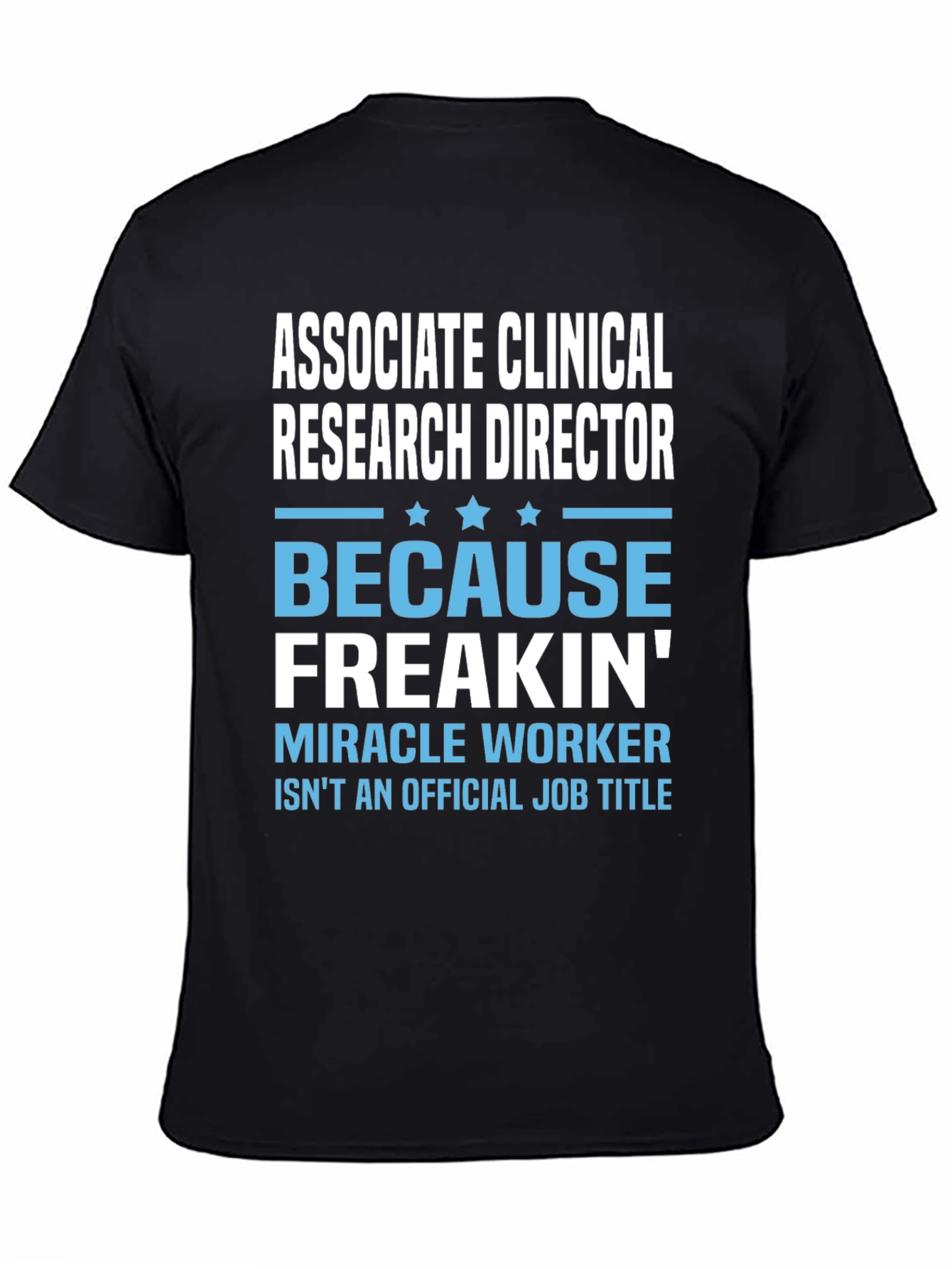 Associate Clinical Research Director T-Shirt