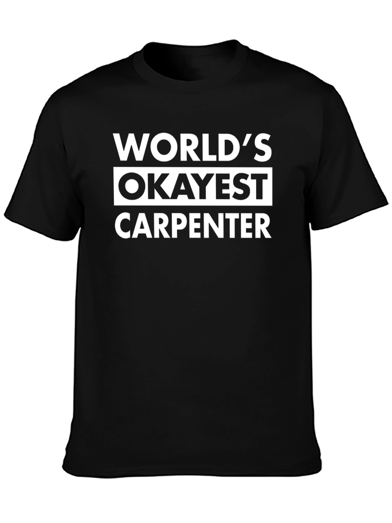 Worlds Okayest Carpenter Graphic Tee