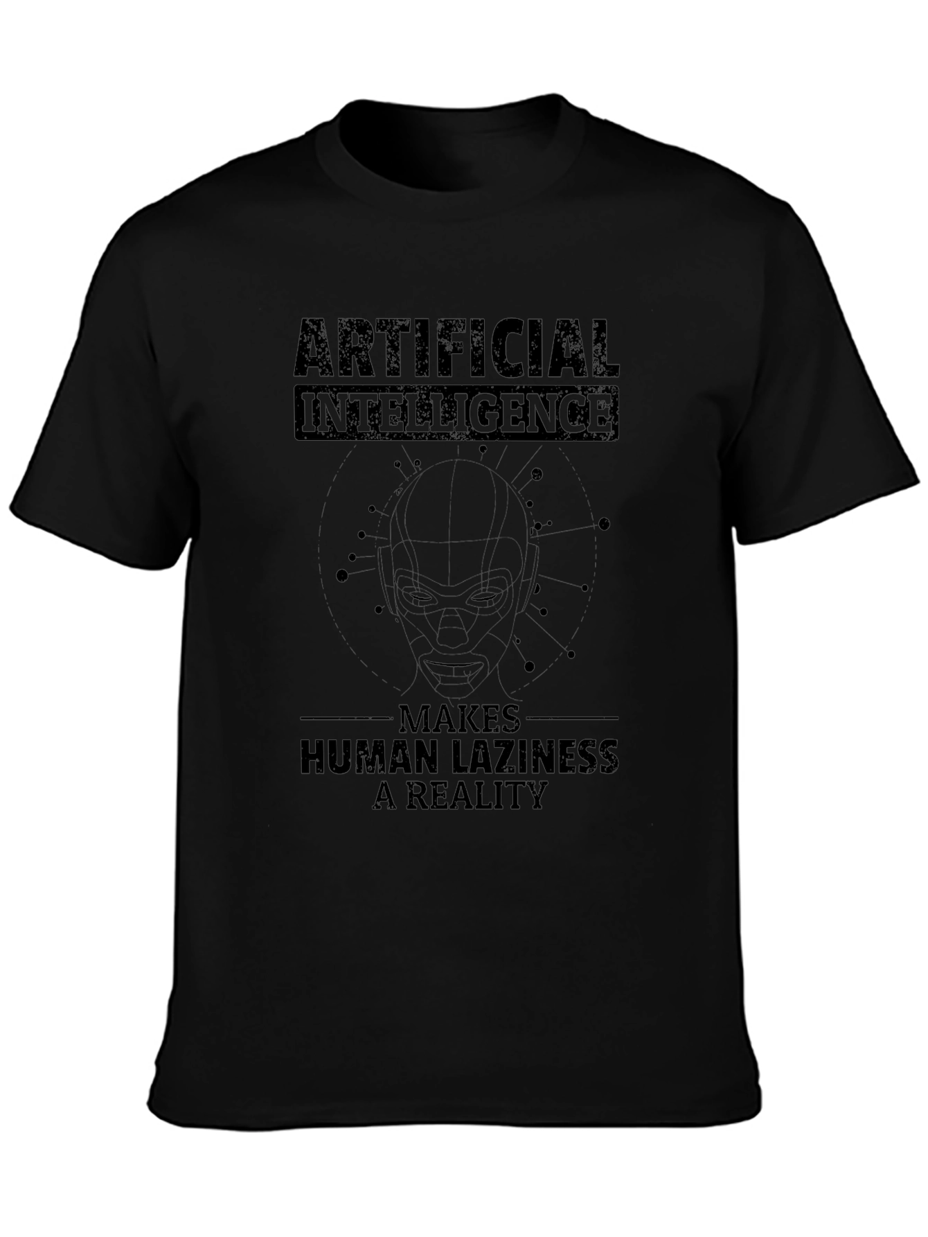 Artificial Intelligence Makes Laziness A Reality T-Shirt