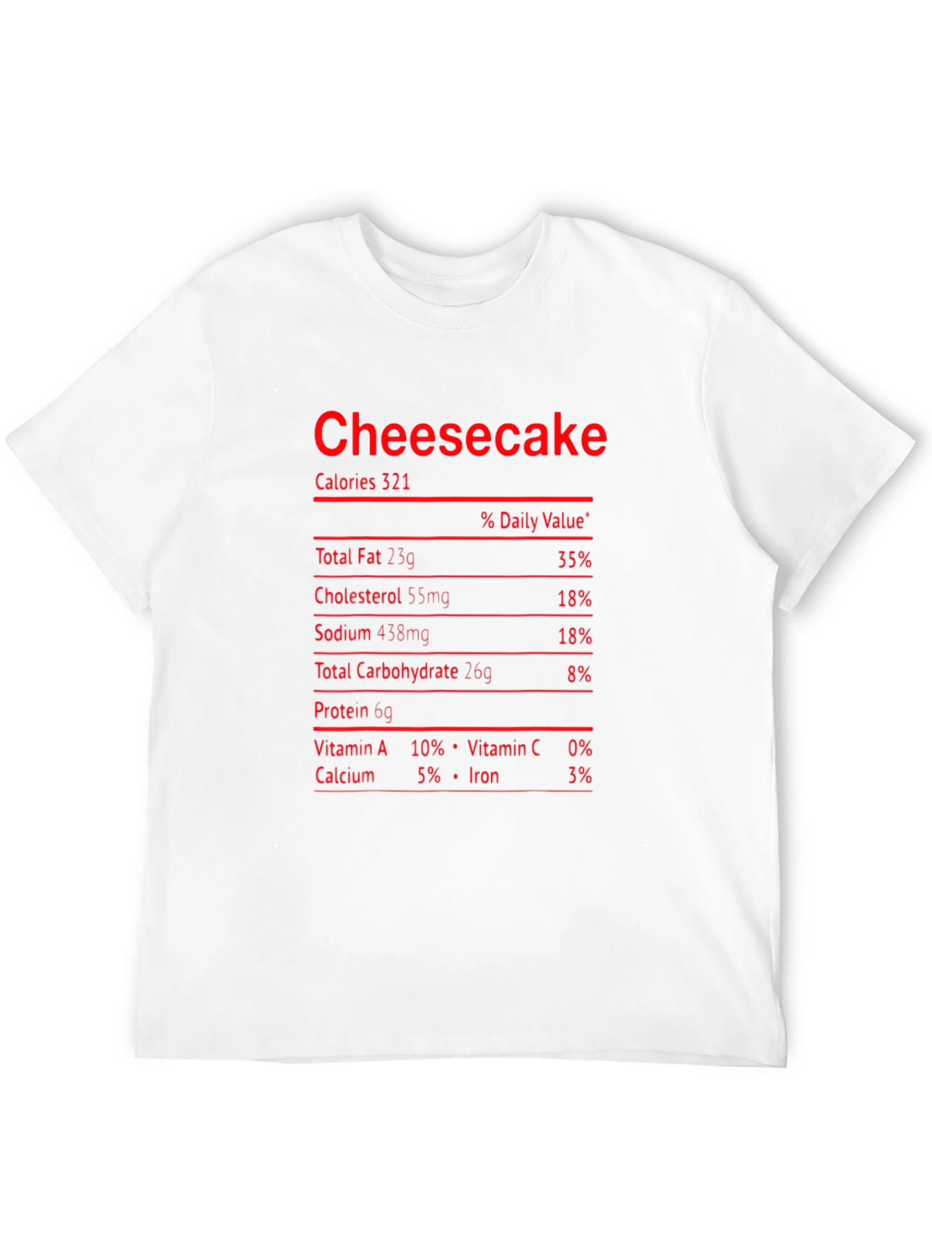 Cheesecake Nutrition Facts Funny Food T-Shirt