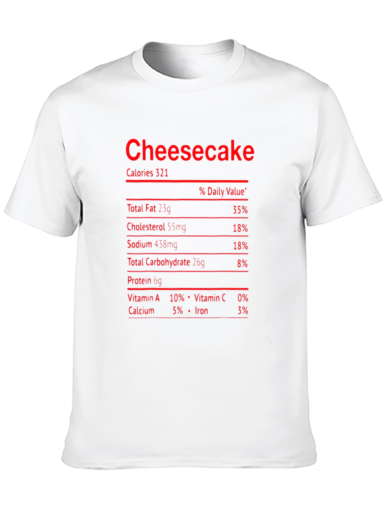 Cheesecake Nutrition Facts Funny Food T-Shirt