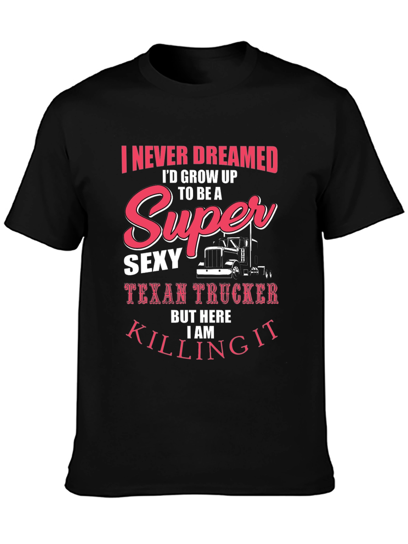 Sexy Texan Trucker T-Shirt - Funny Novelty Tee