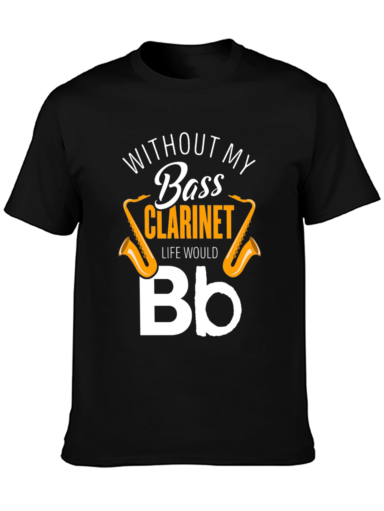 Bass Clarinet T-Shirt - Musical Instrument Humor