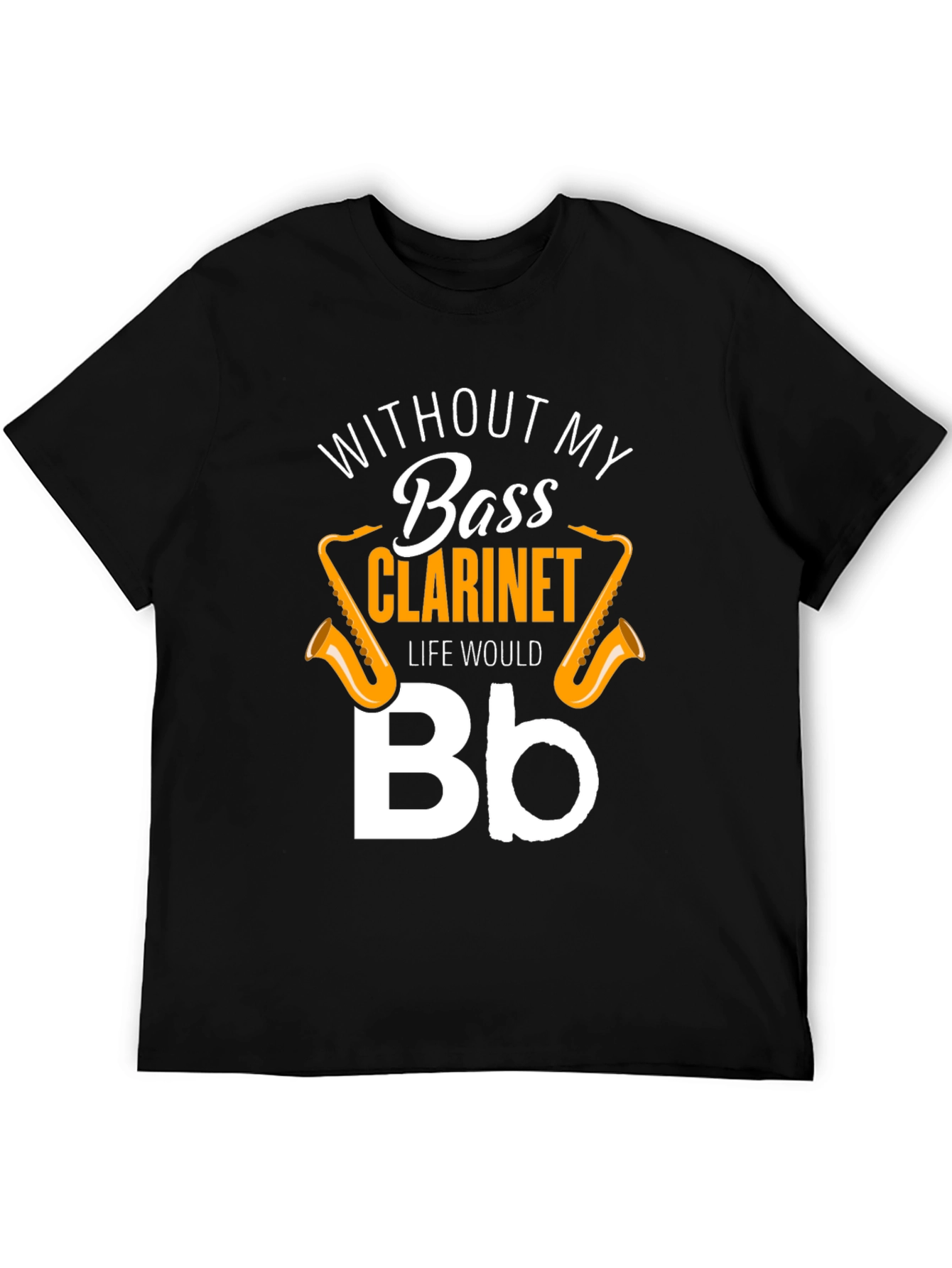 Bass Clarinet T-Shirt - Musical Instrument Humor