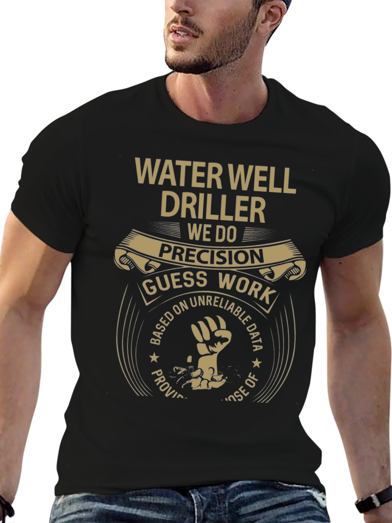 Water Well Driller T-Shirt - Precision Humor