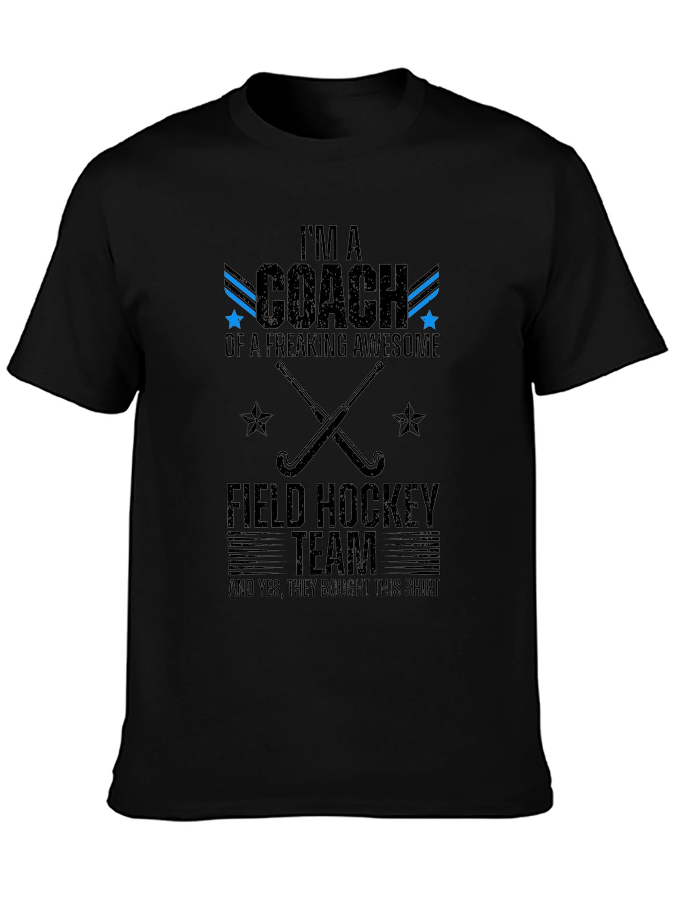 Im A Coach Field Hockey T-Shirt