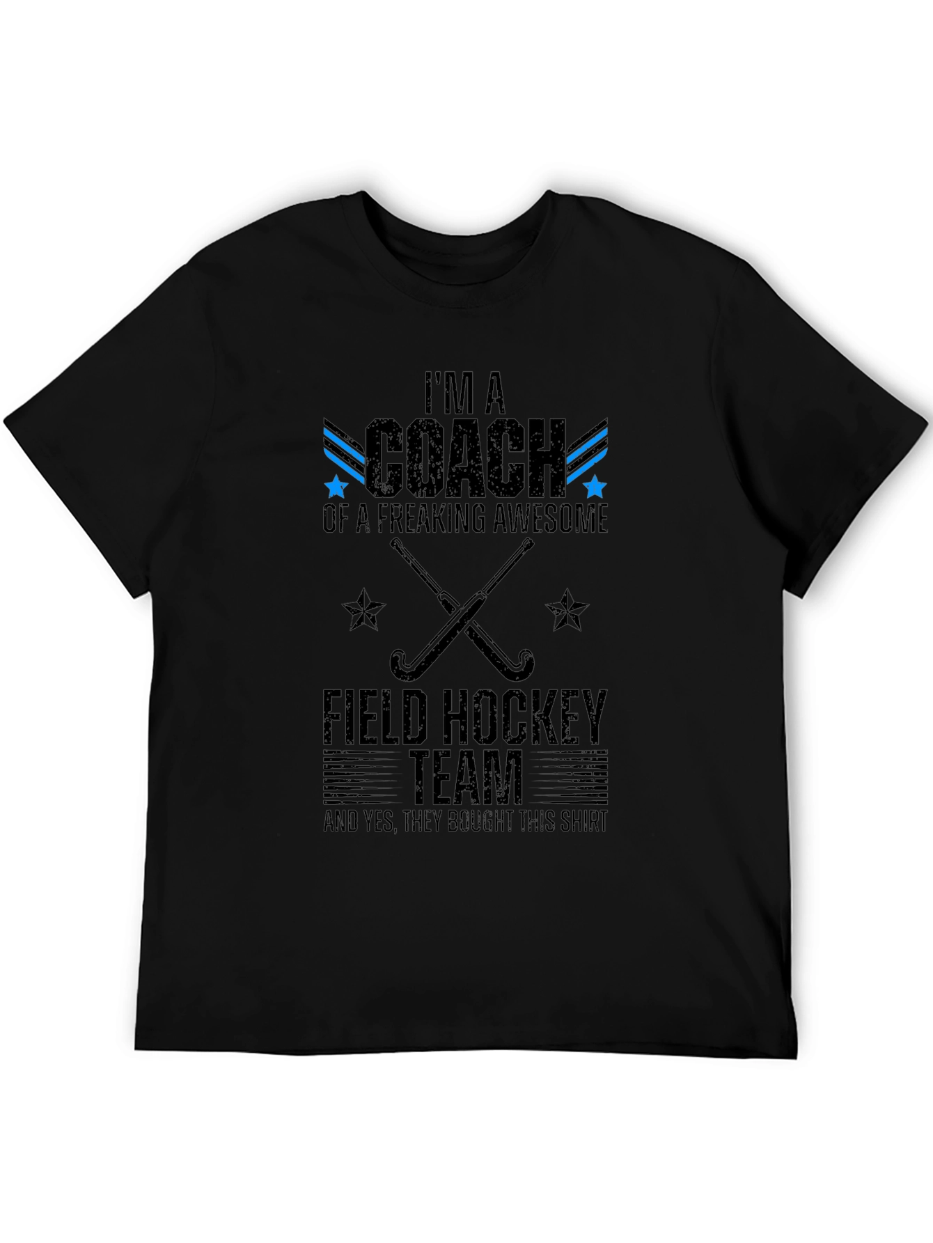 Im A Coach Field Hockey T-Shirt