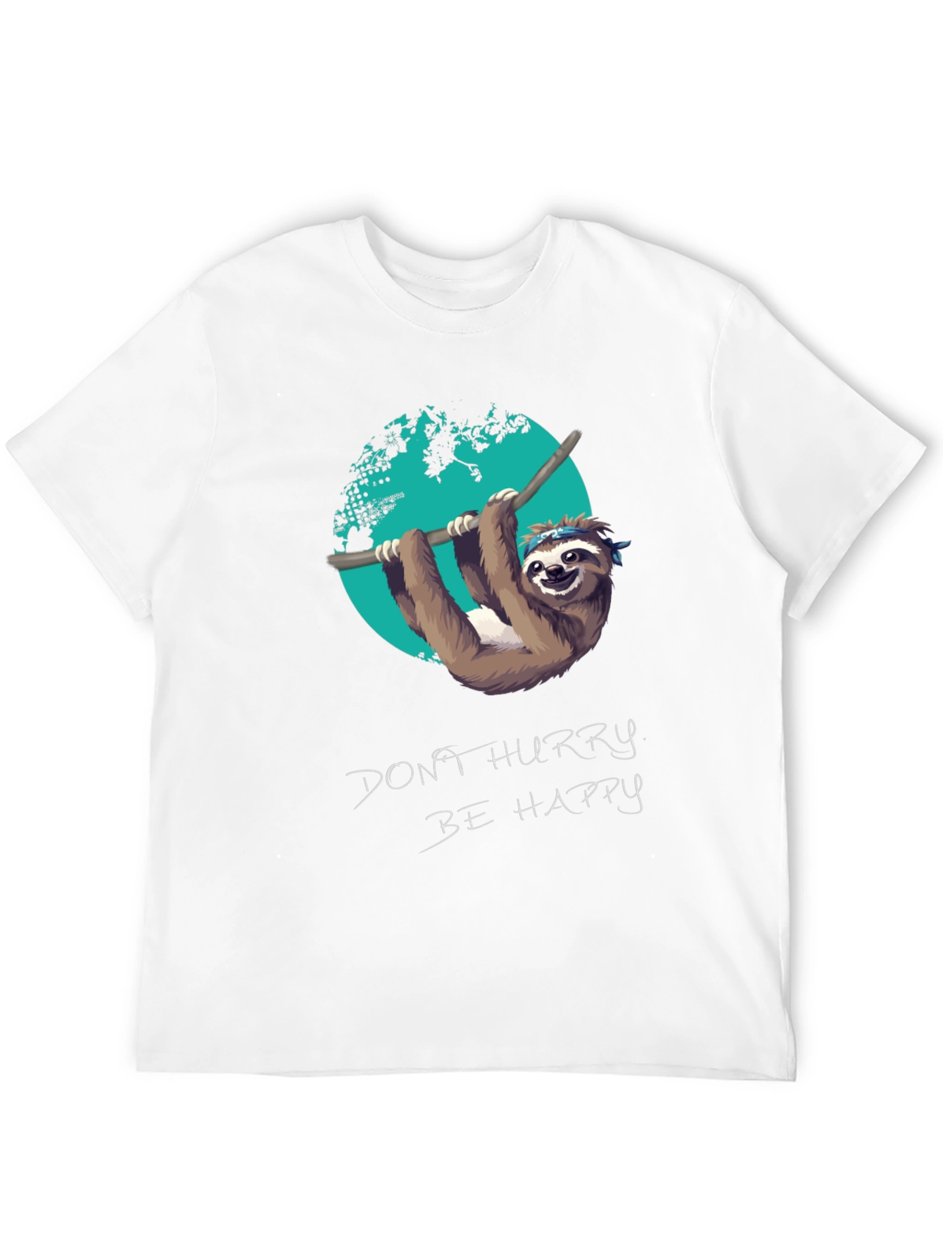 Sloth Dont Hurry Be Happy Graphic Tee