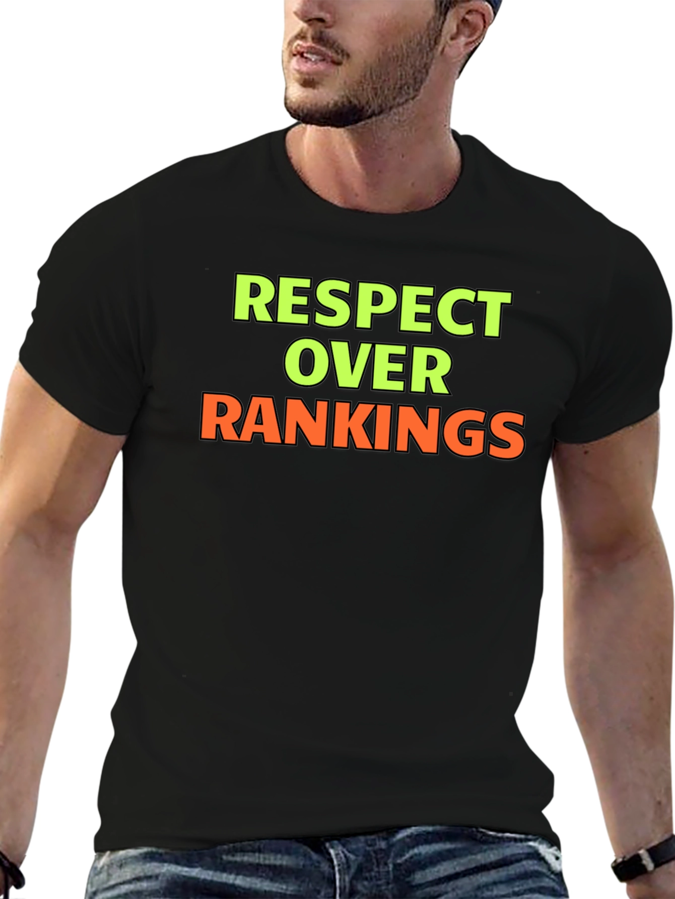 Respect Over Rankings Graphic T-Shirt