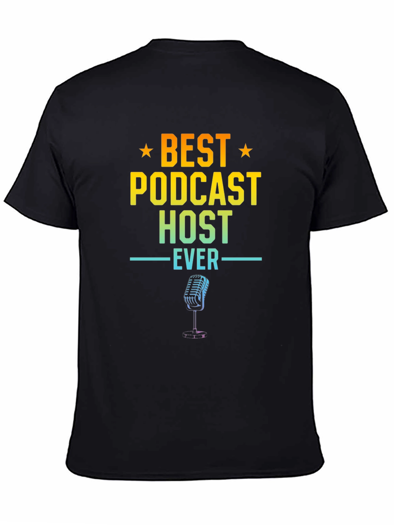 Best Podcast Host Ever Graphic T-Shirt
