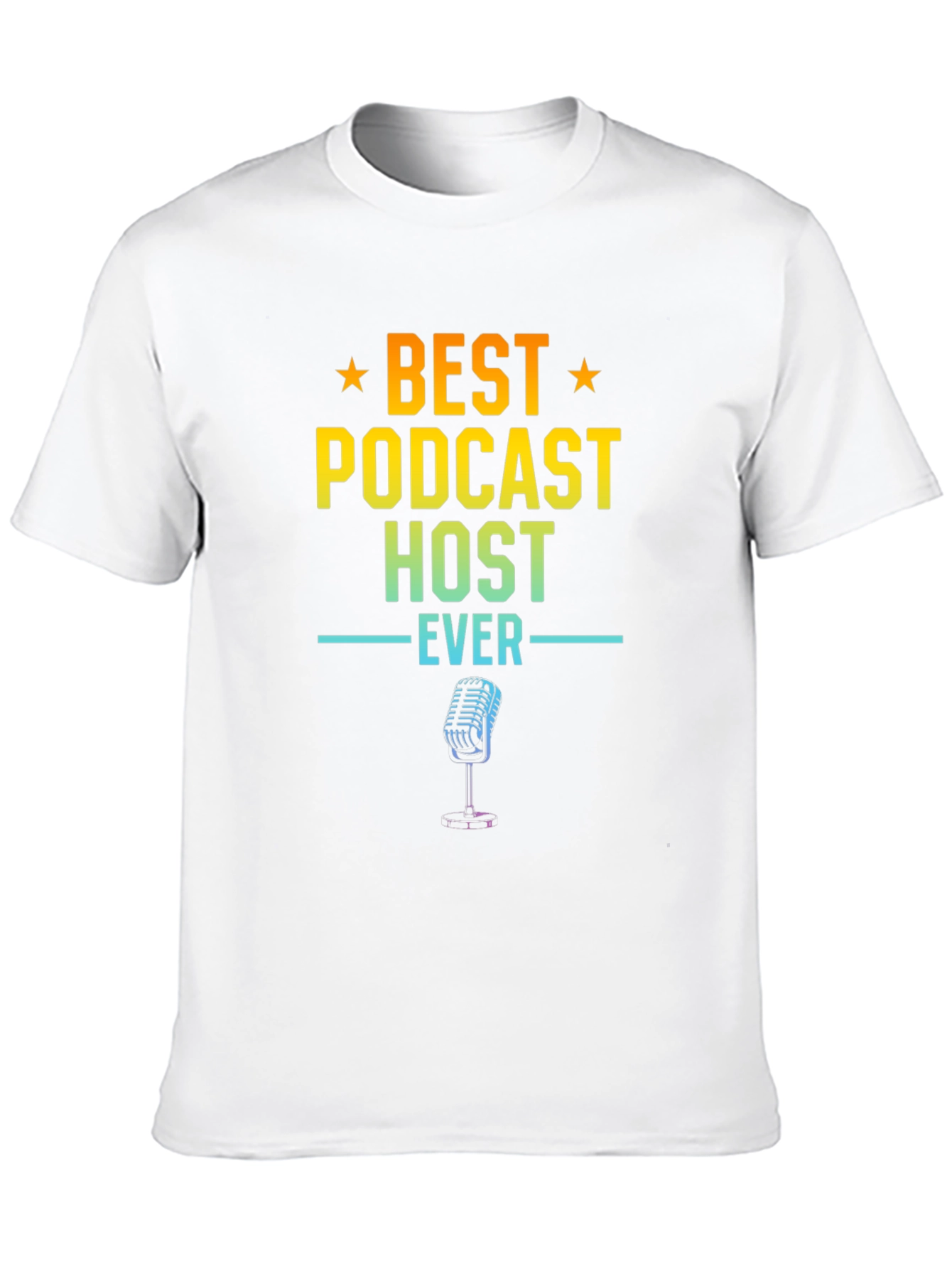 Best Podcast Host Ever Graphic T-Shirt