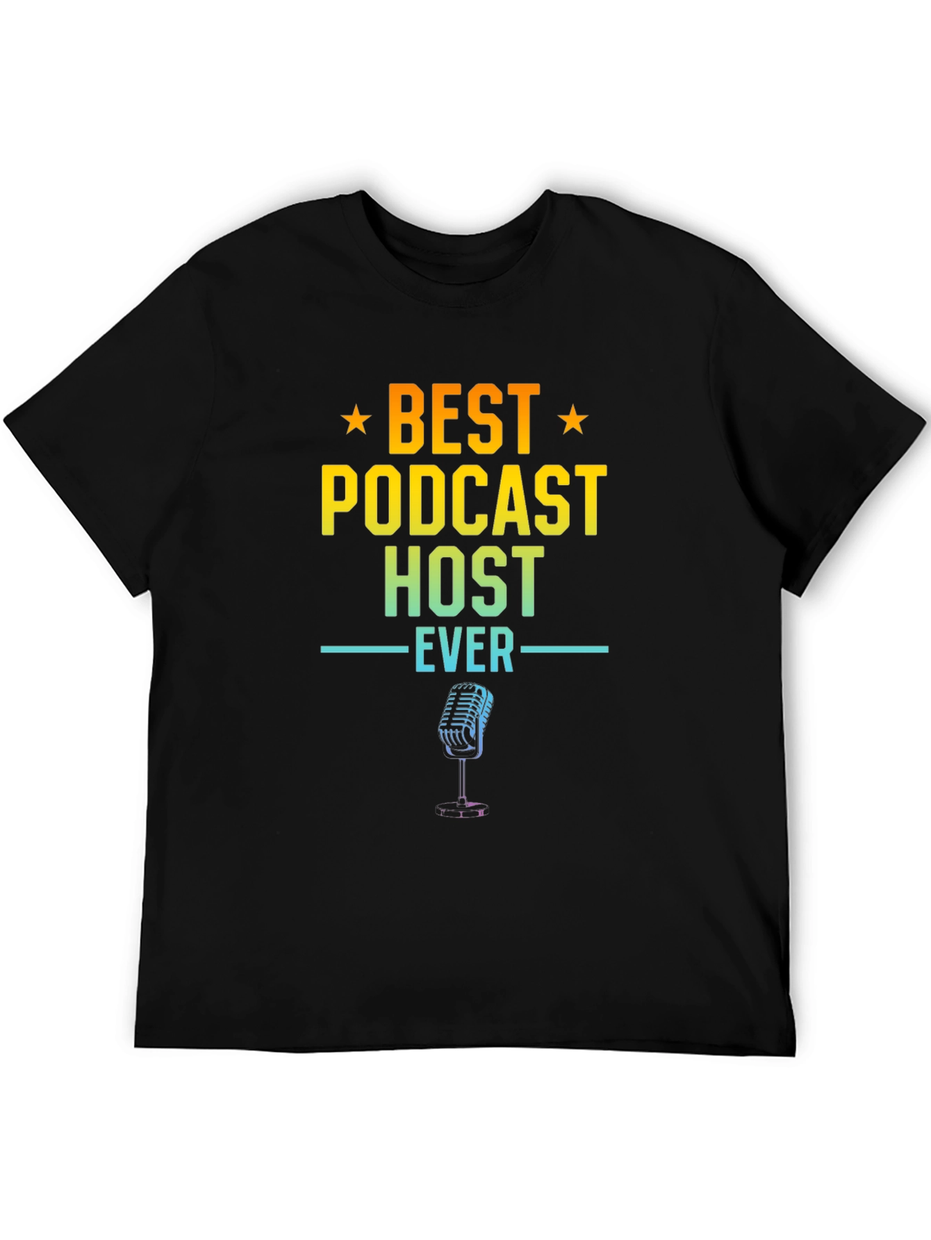 Best Podcast Host Ever Graphic T-Shirt