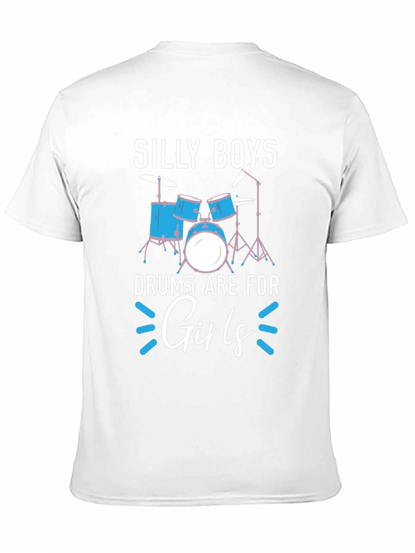 Silly Boys Drums Are For Girls Tee