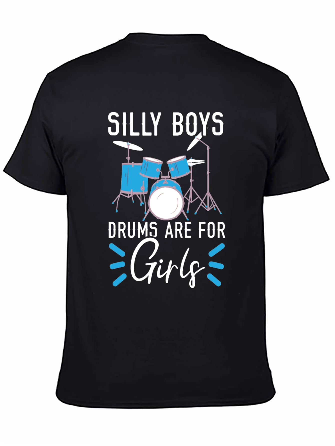 Silly Boys Drums Are For Girls Tee