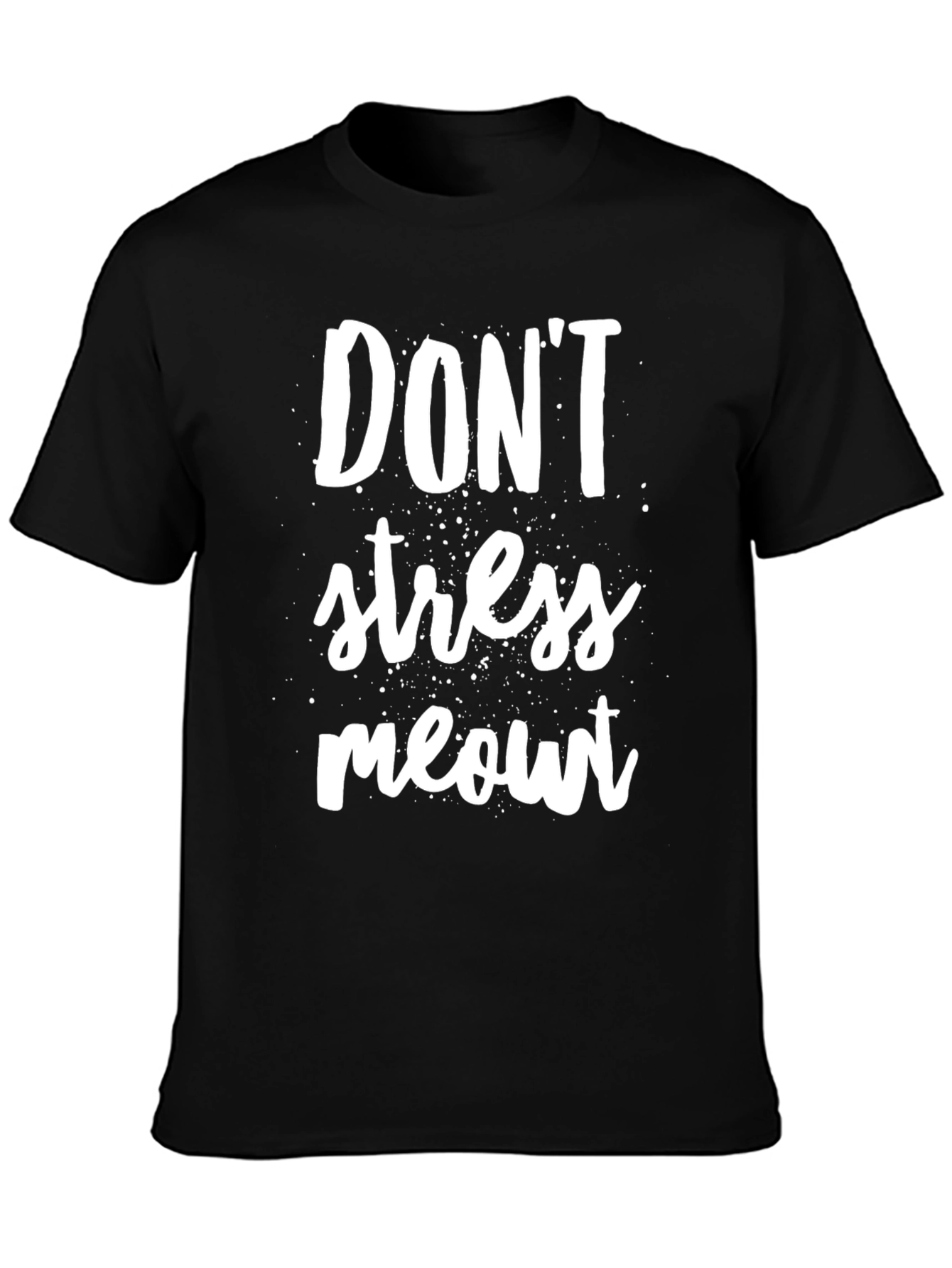 Dont Stress Meowt T-Shirt